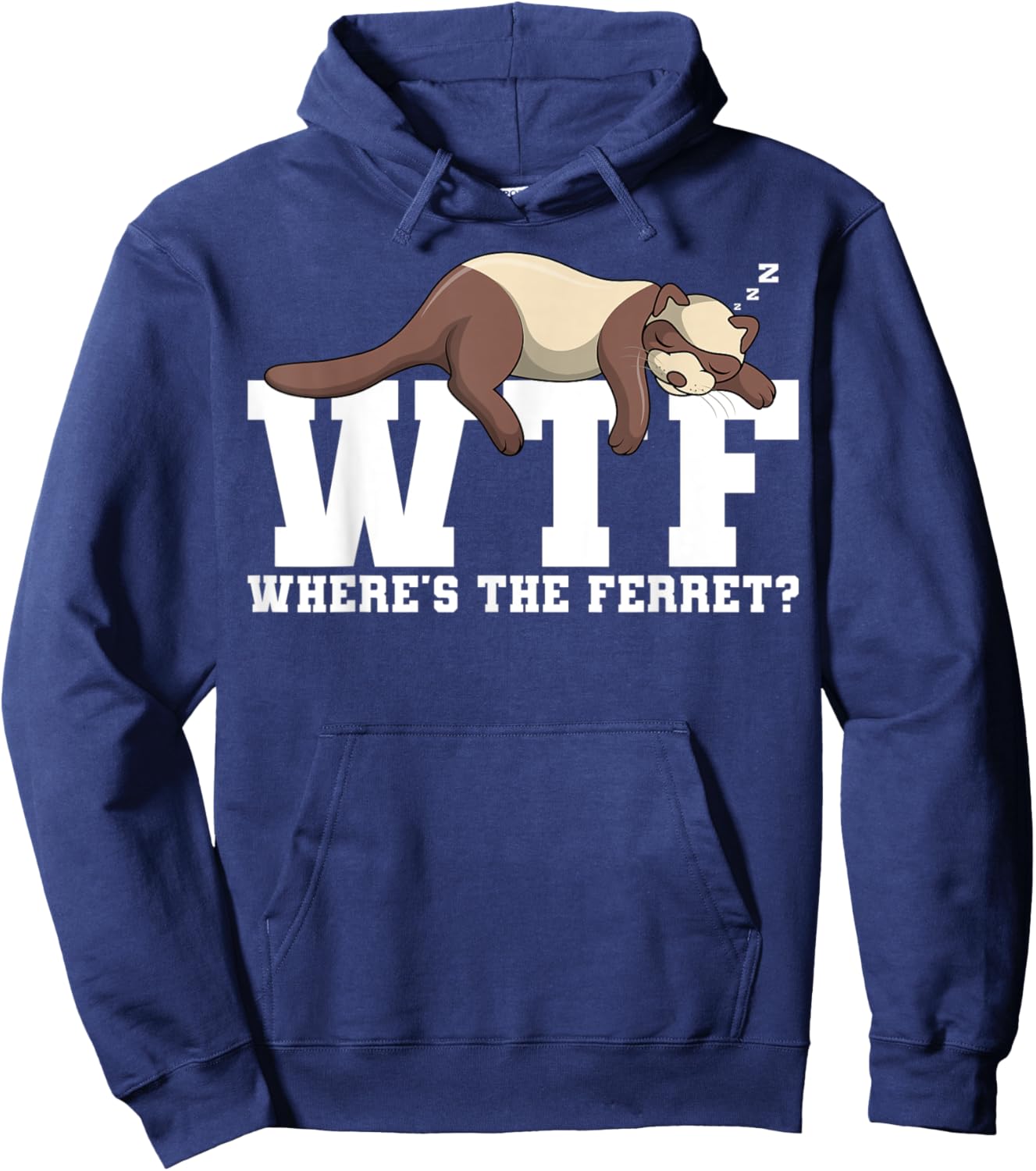 Wtf Where's The Ferret Animal Lover Hoodie - Hoodie | Navy