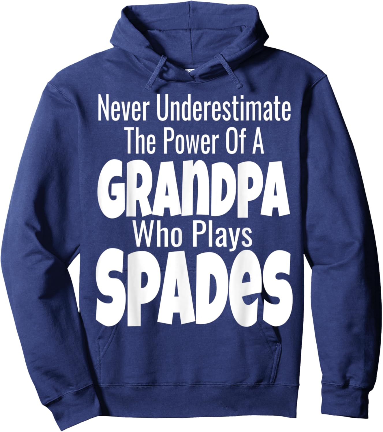 Never Underestimate The Power Of A Grandpa Who Plays Spades Hoodie - Hoodie | Navy