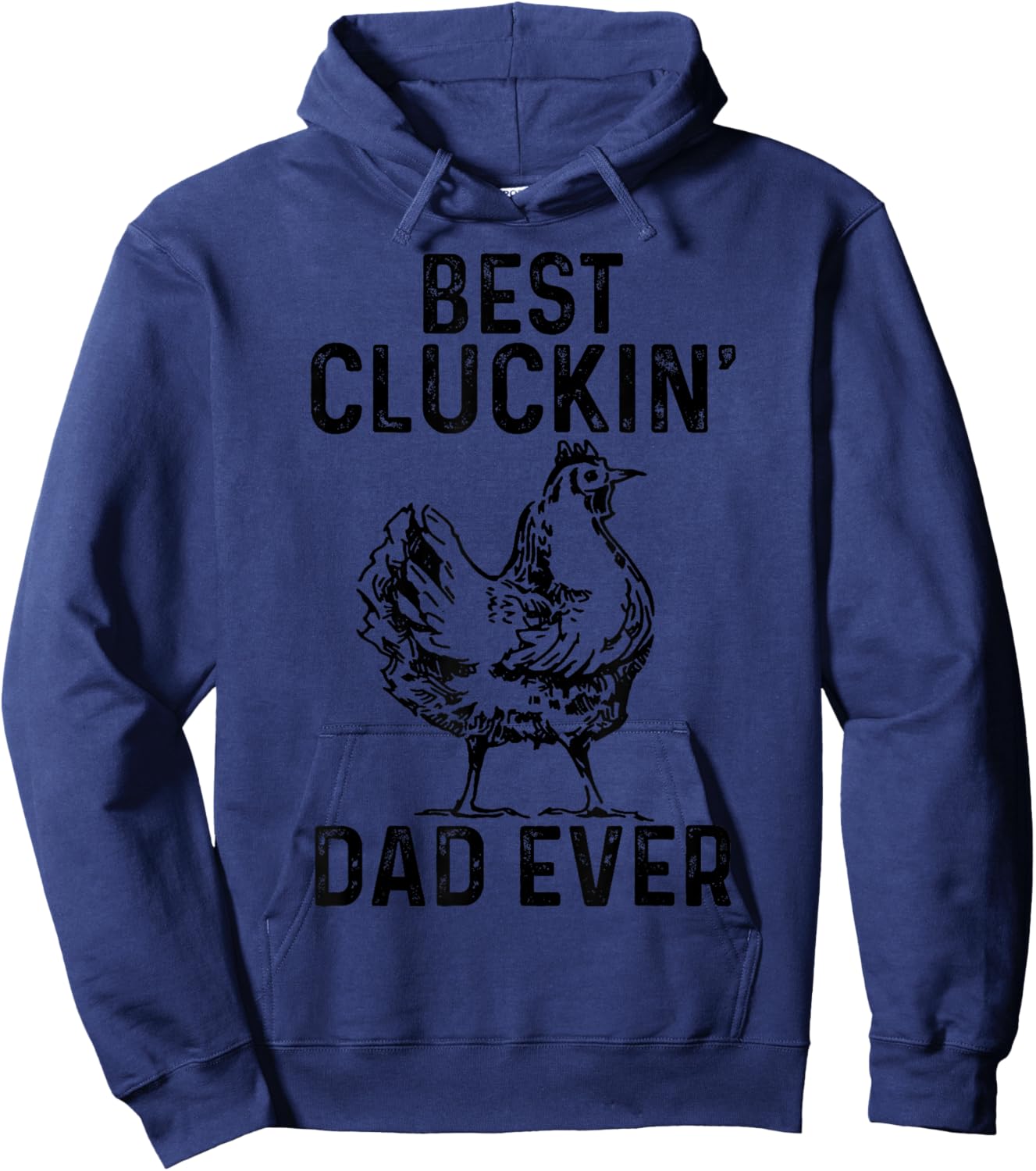 Best Cluckin' Dad Ever Chicken Farm Farming Poultry Farmer Hoodie - Hoodie | Navy