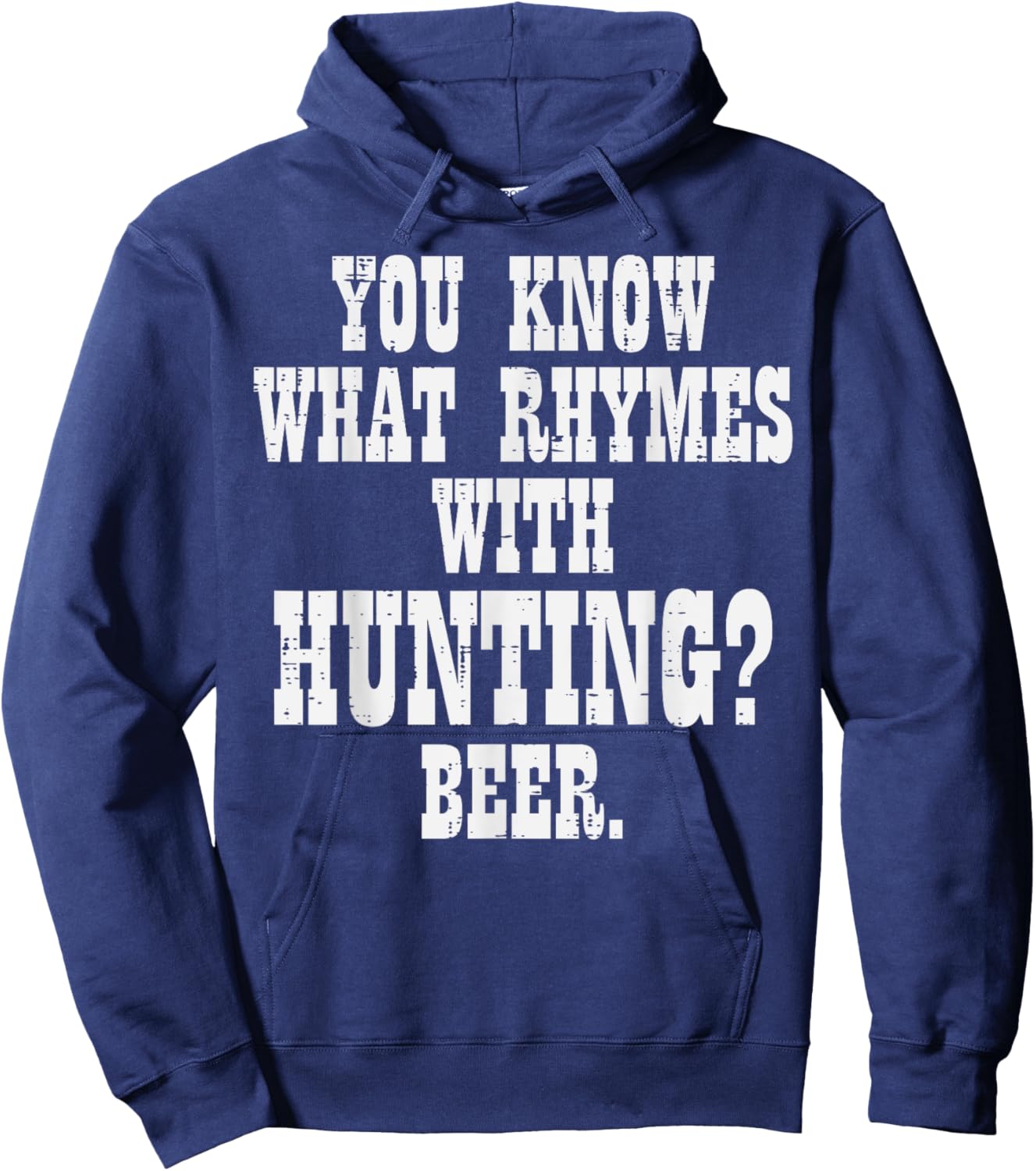 What Rhymes With Hunting Beer Funny Drinking Hunt Hunter Men Hoodie - Hoodie | Navy