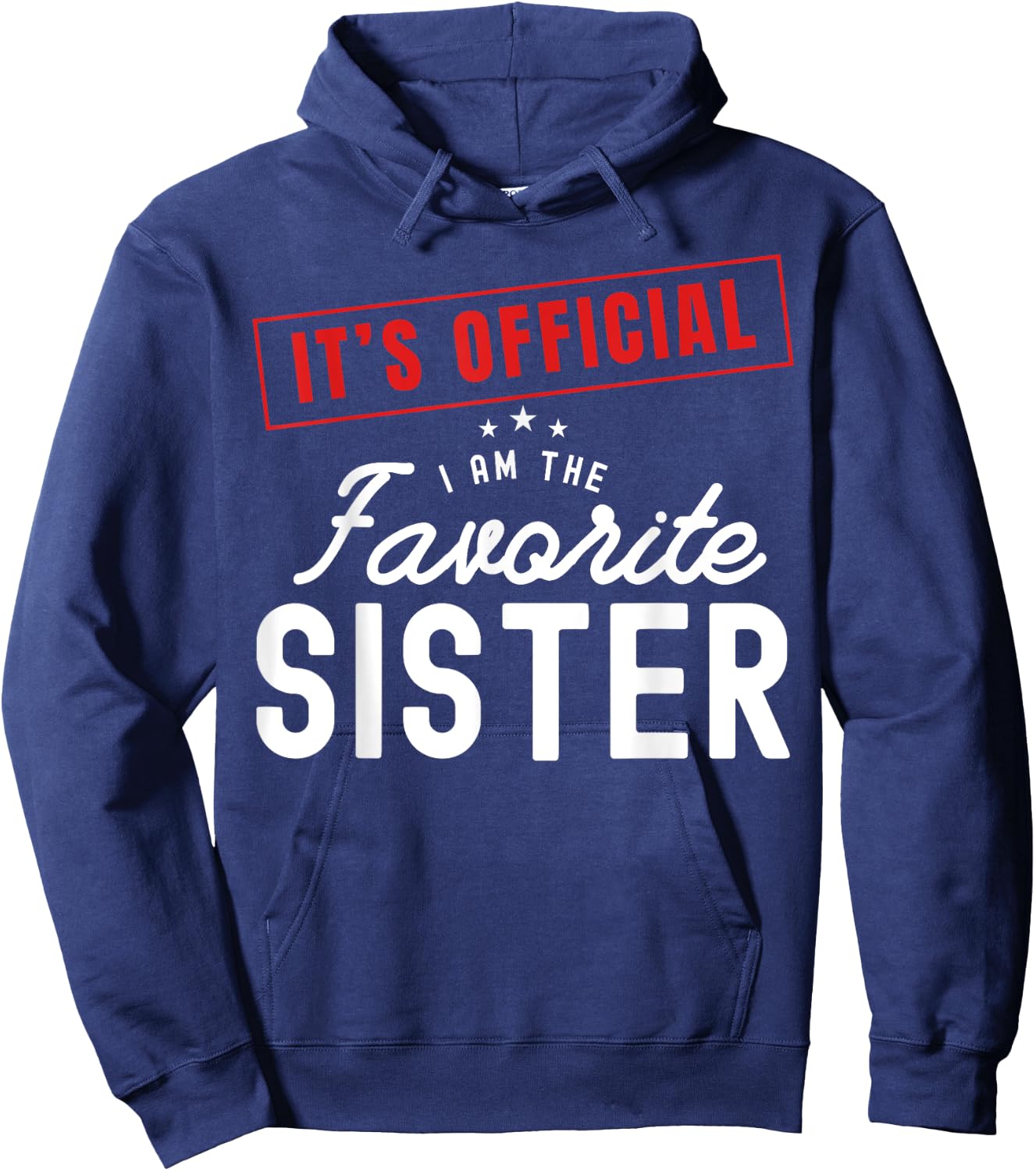 It's Official I'm The Favorite Sister Vintage Hoodie - Hoodie | Navy