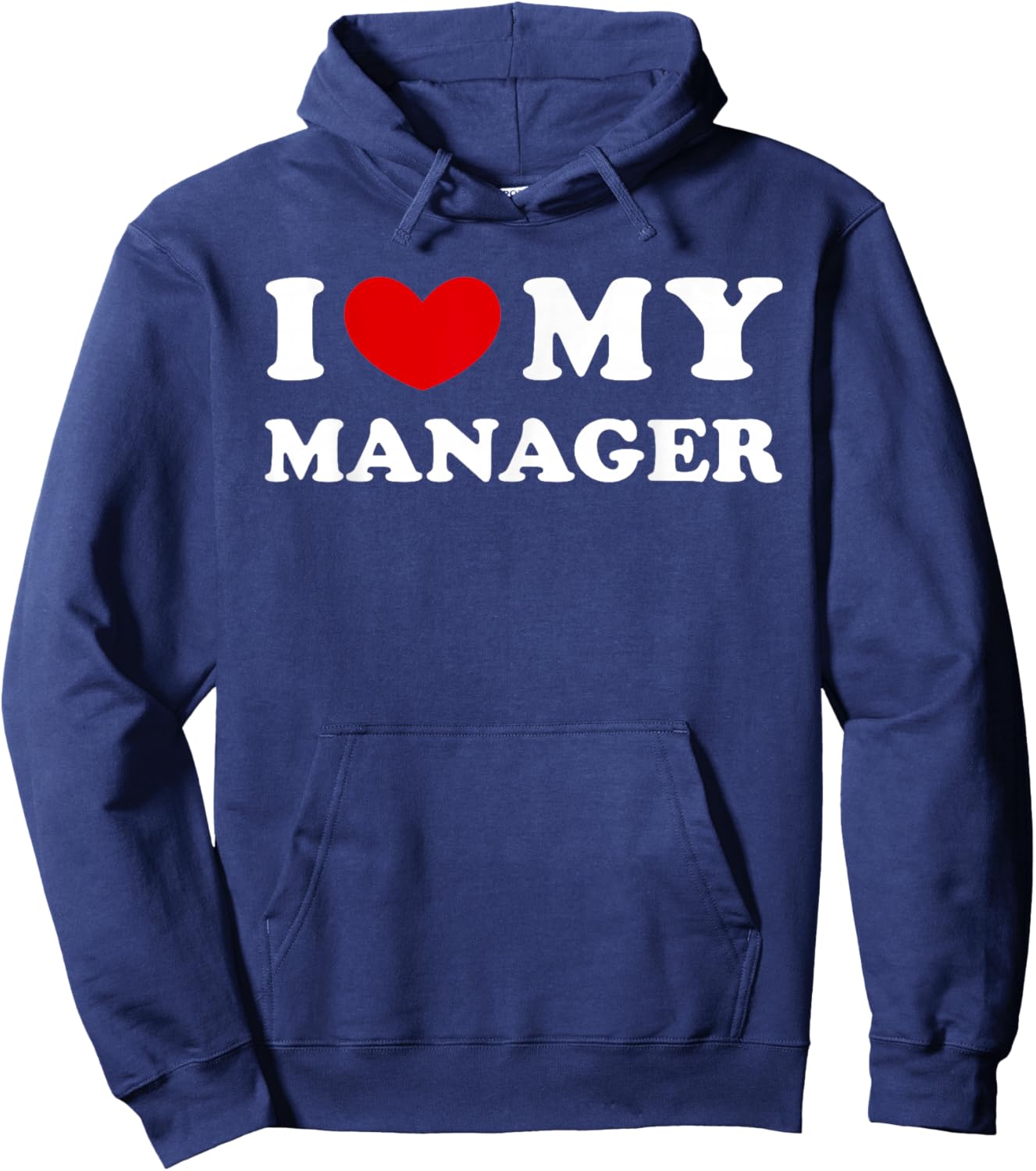 I Love My Manager, I Love My Manager Hoodie - Hoodie | Navy