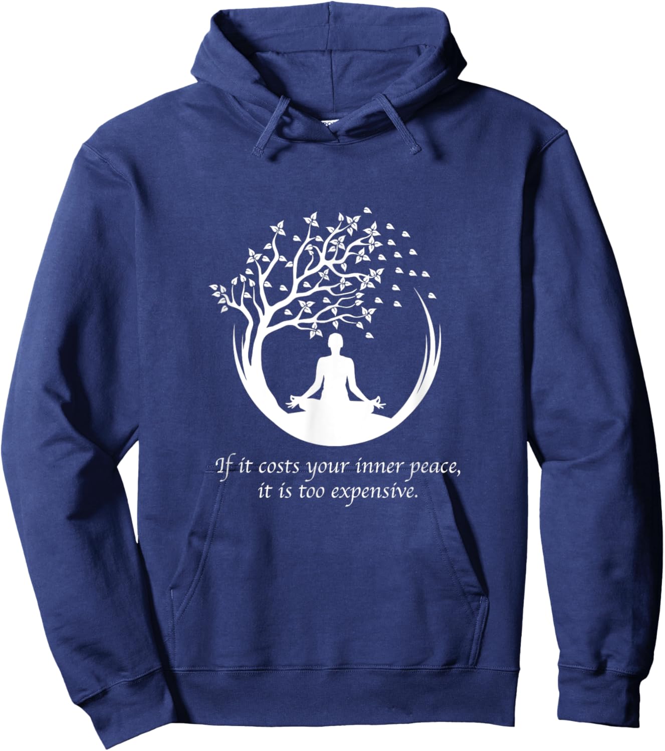 If It Costs Your Inner Peace It Too Expensive Yoga Namaste Hoodie - Hoodie | Navy