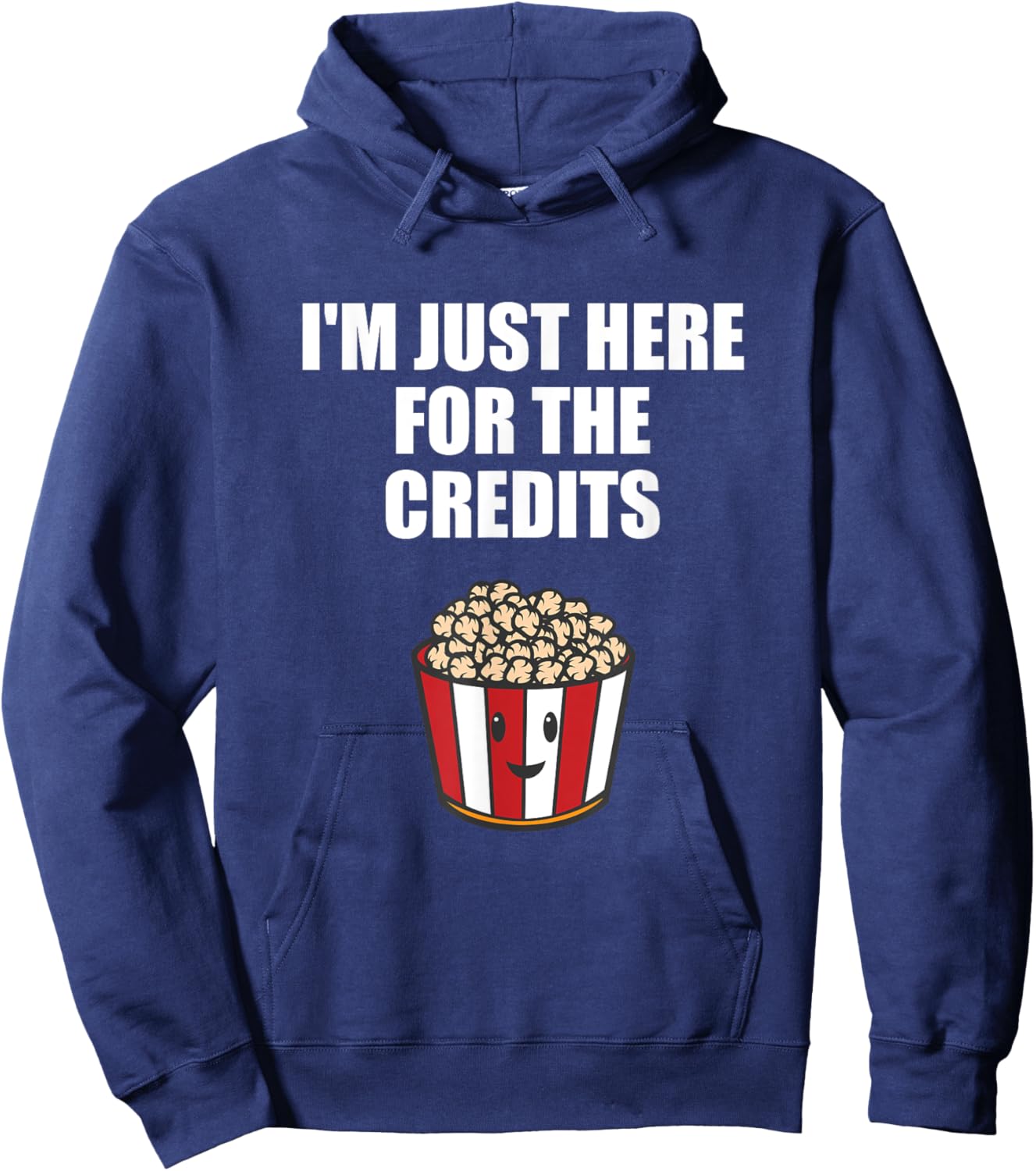 I'm Just Here For The Credits Movie End Credits Quote Hoodie - Hoodie | Navy