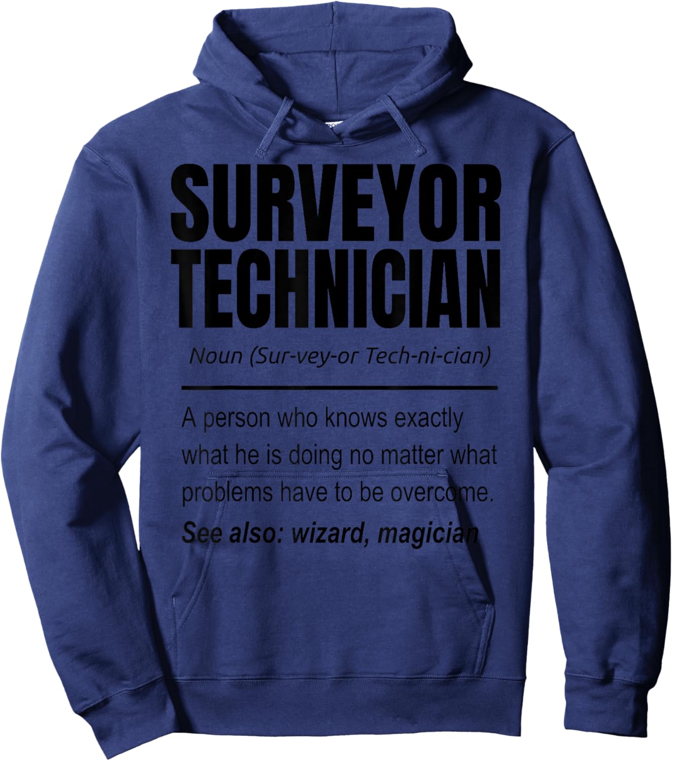 Surveyor Technician Definition Land Surveying Land Examiner Hoodie - Hoodie | Navy