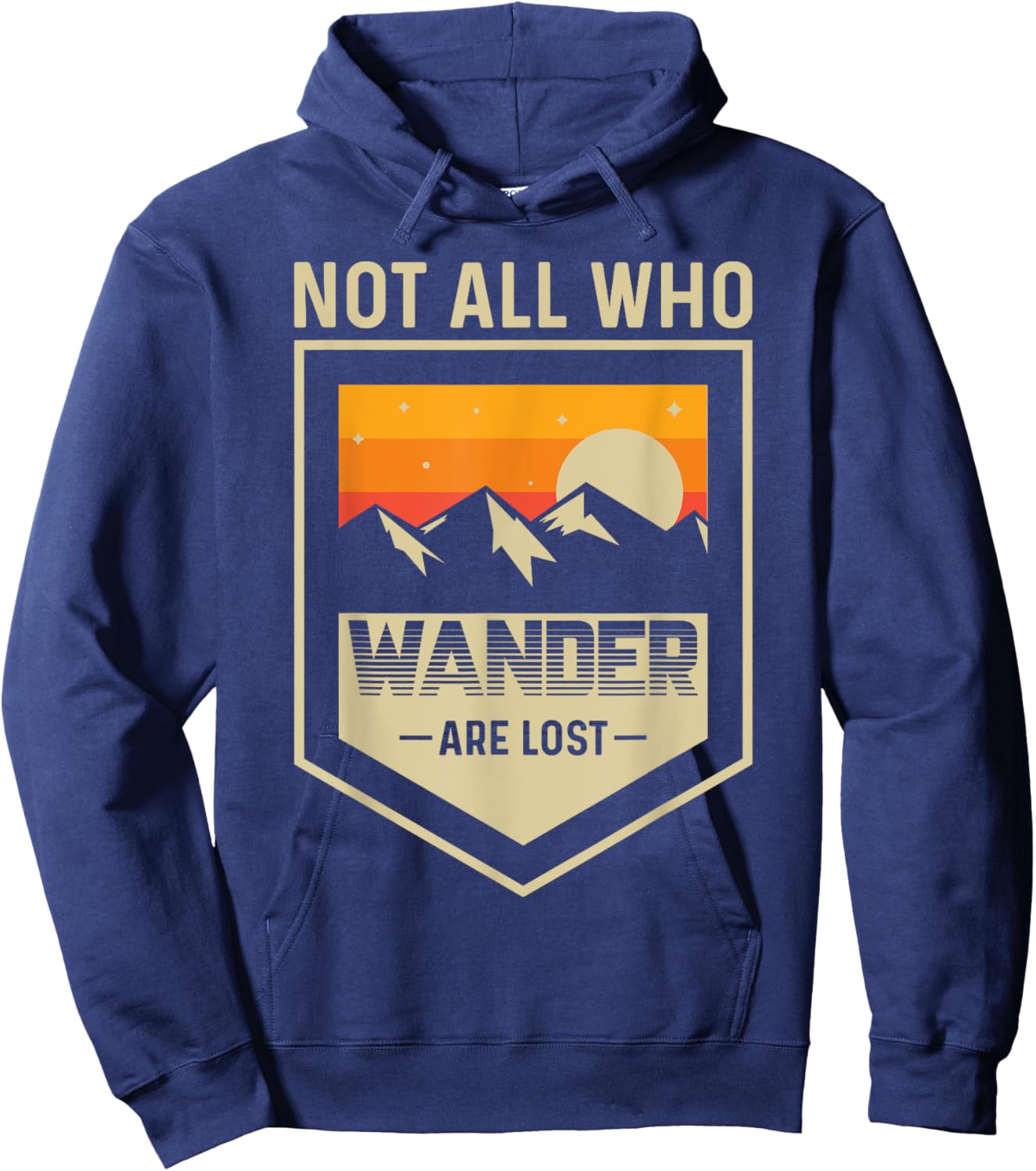 Mountain Lake Hiking - Not All Those Who Wander Are Lost Hoodie - Hoodie | Navy