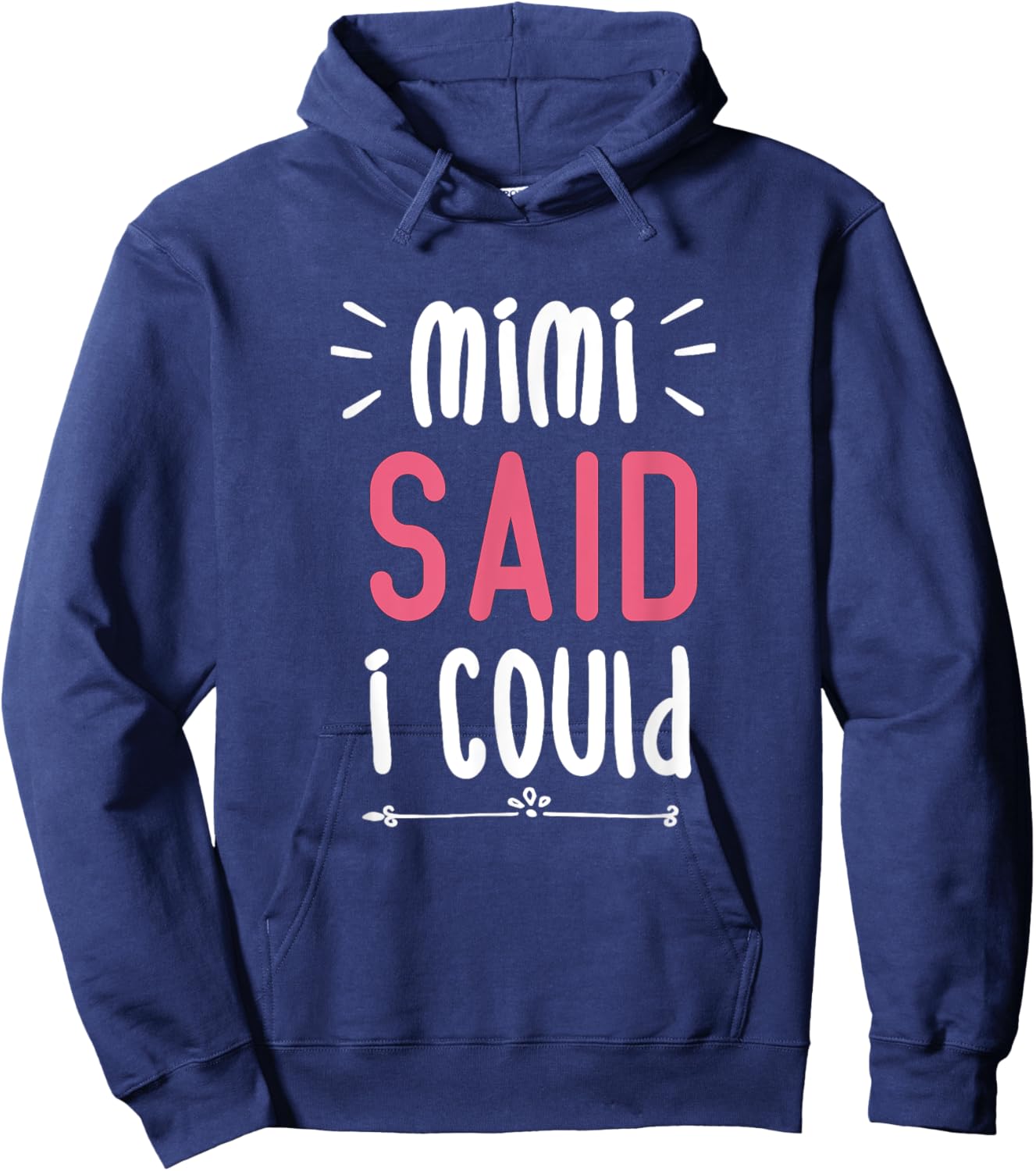 Mimi Said I Could Grandparent Shirt Funny Kids Baby Toddler Hoodie - Hoodie | Navy