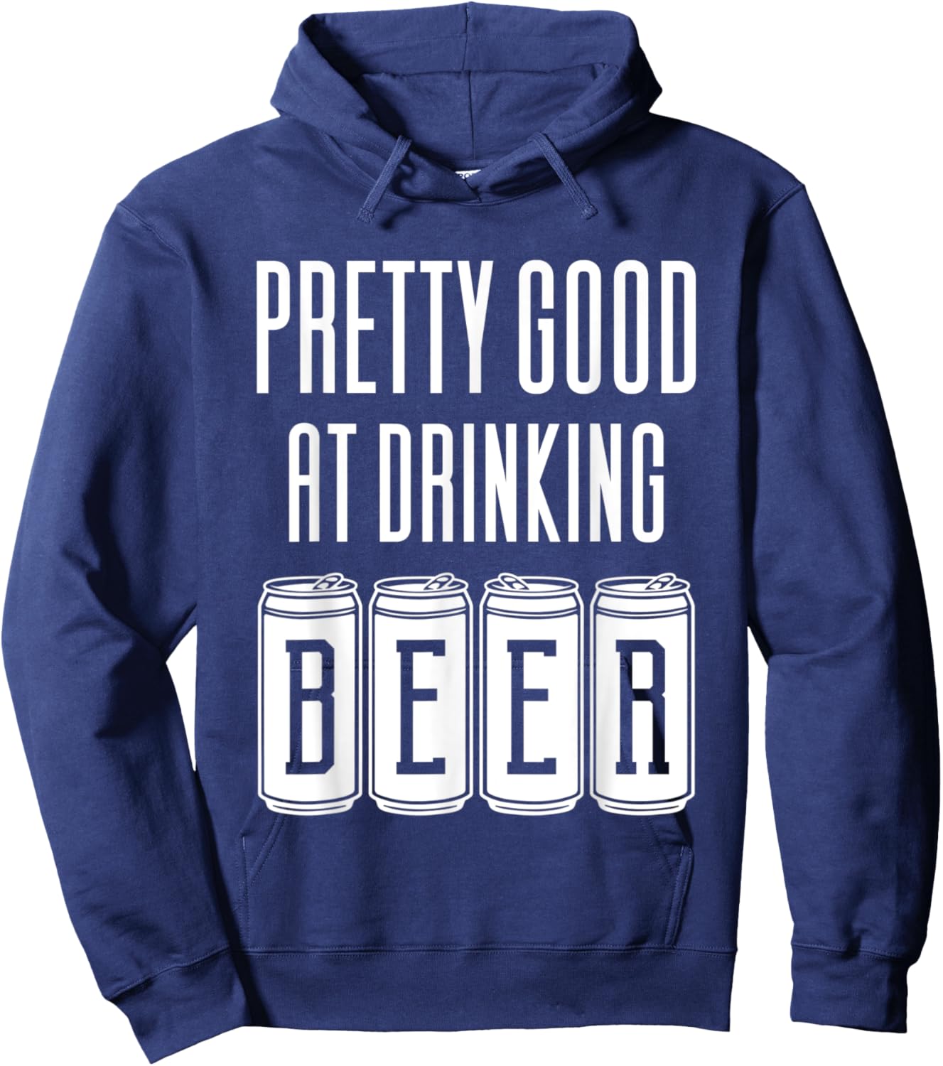 Pretty Good At Drinking Beer Hoodie - Hoodie | Navy