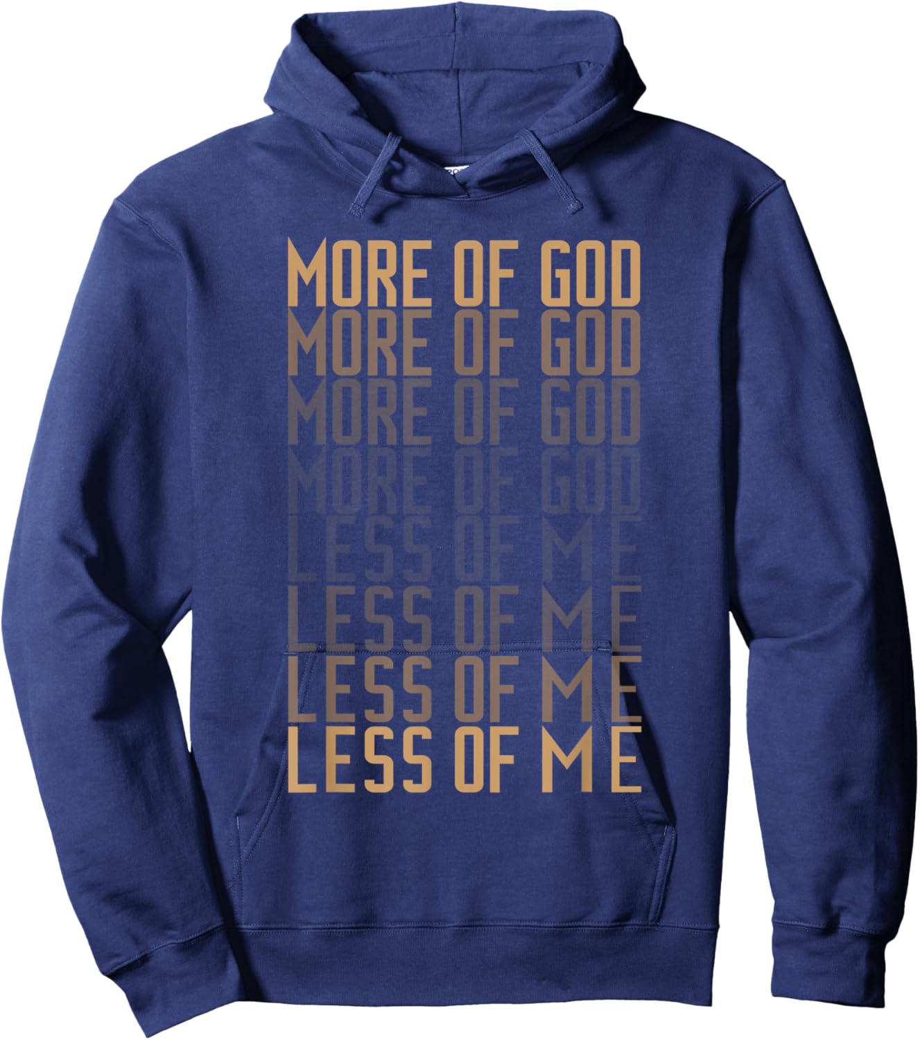 More of God Less of me Christian Men and Women Bible Quote Hoodie - Hoodie | Navy