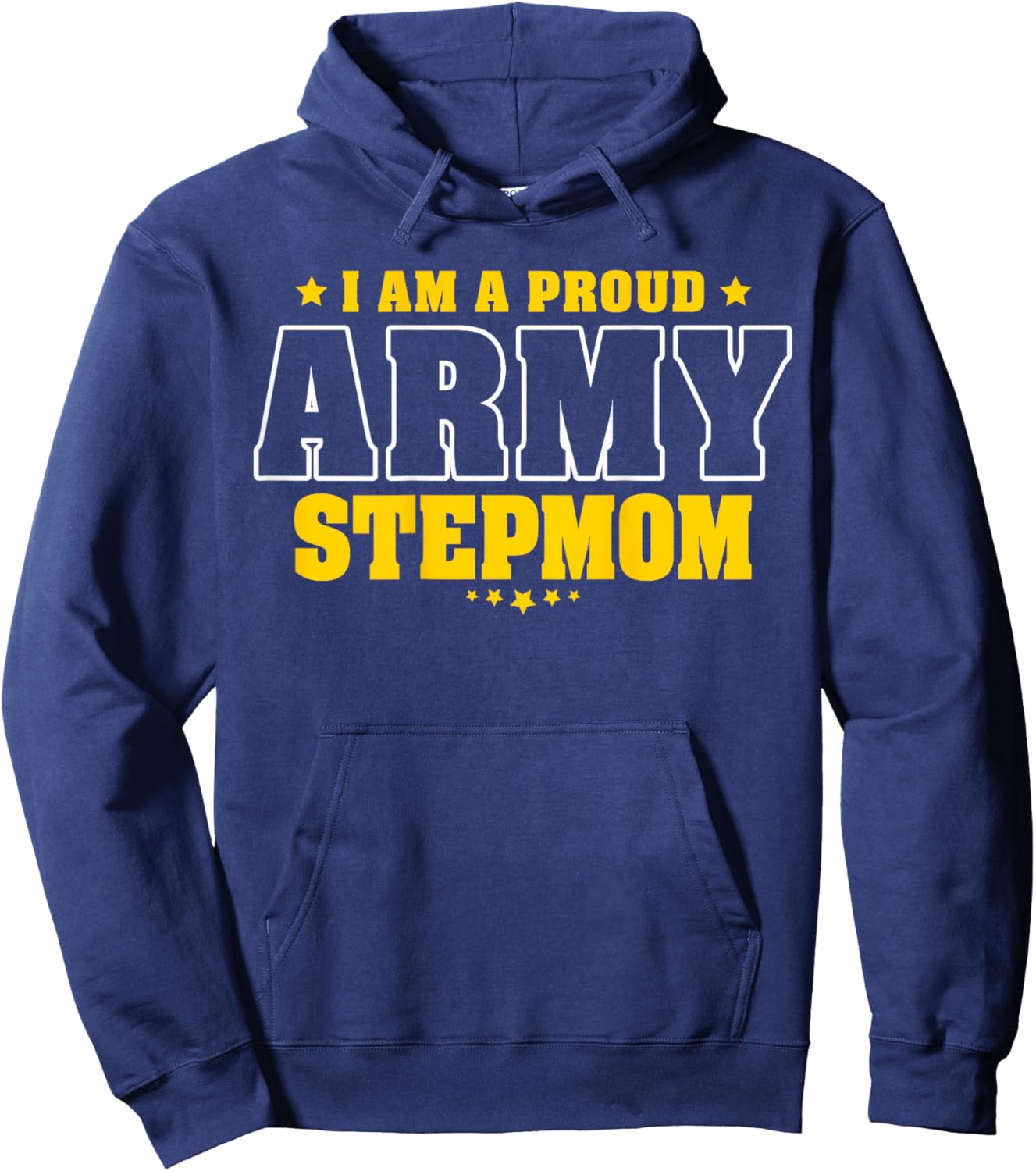 I'm A Proud Army Stepmom Patriotic Pride Military Stepmother Women Men Hoodie - Hoodie | Navy