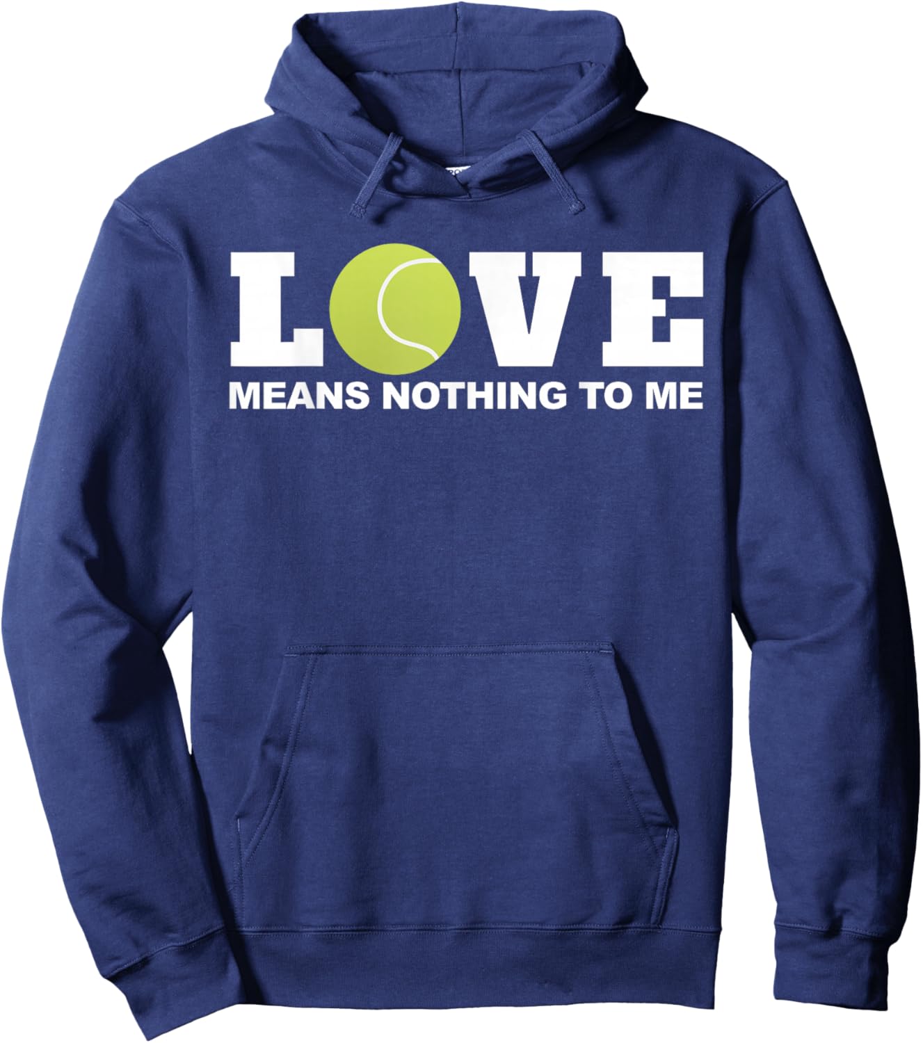 Tennis Love Means nothing to Me Hoodie - Hoodie | Navy