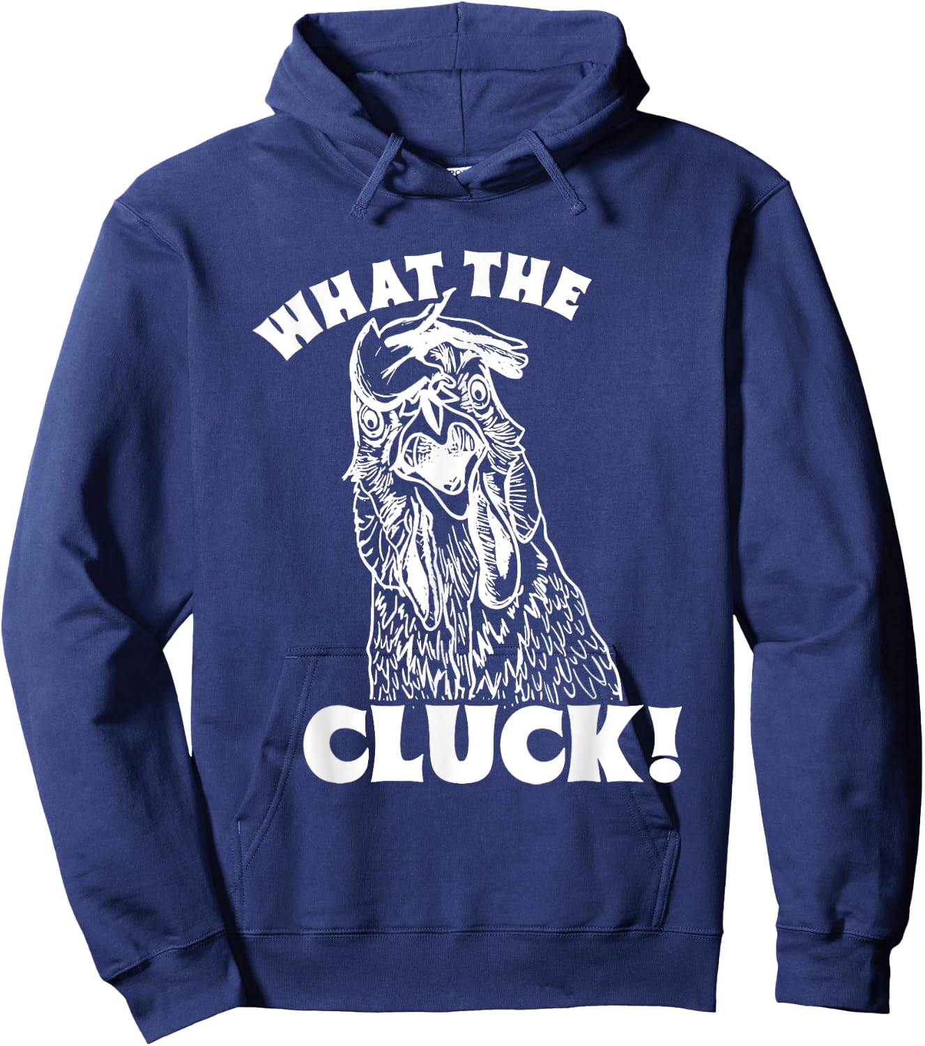 What The Cluck! Chicken Hoodie - Hoodie | Navy