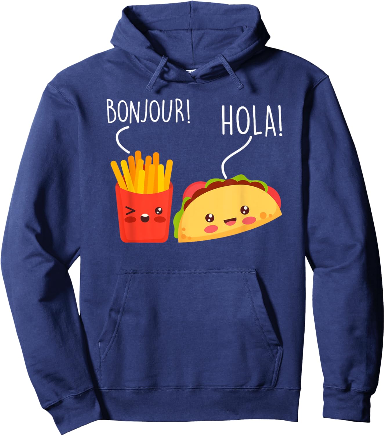 Bonjour Hola French Fries Taco Funny Language Food Pun Hoodie - Hoodie | Navy