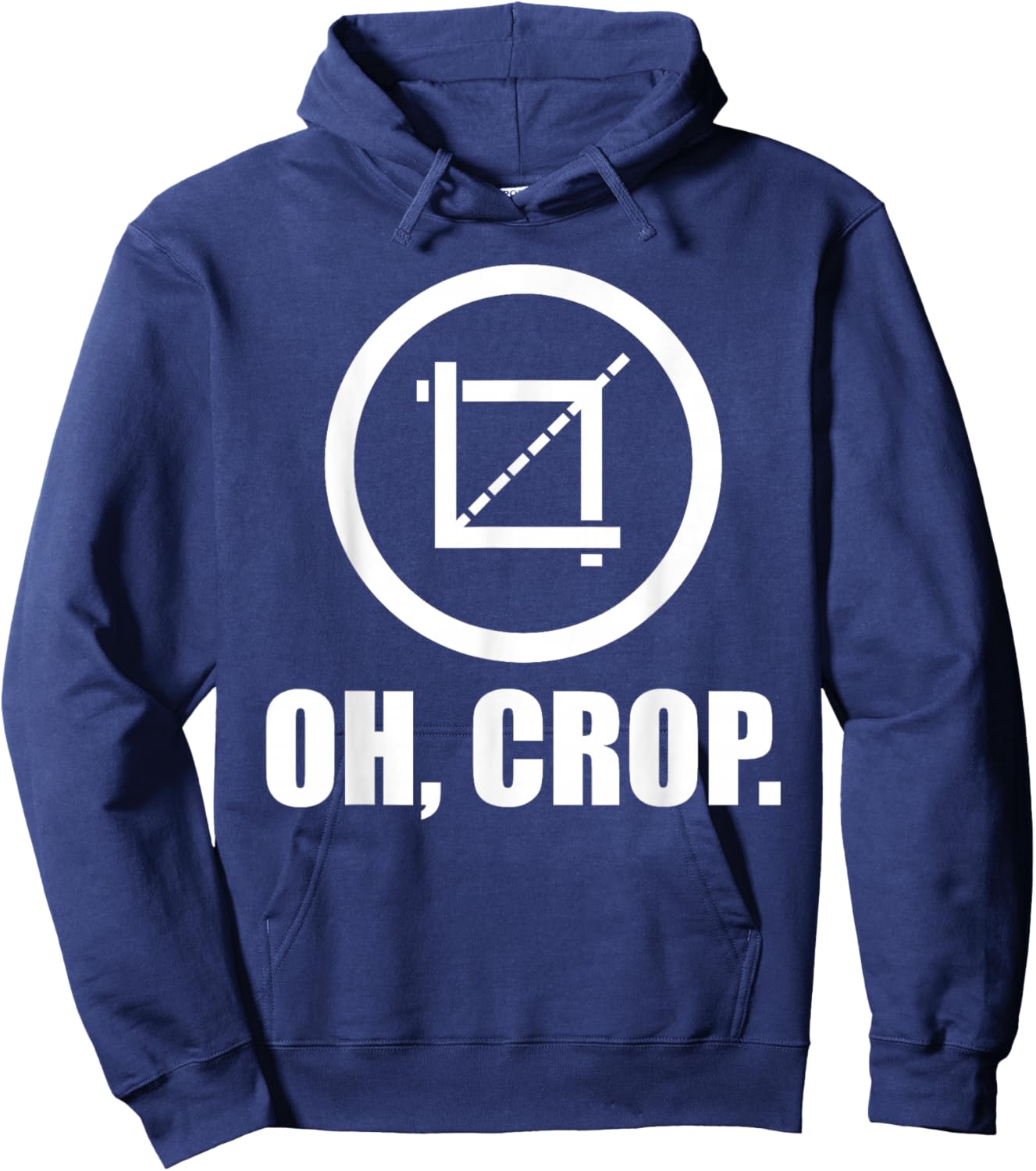 Oh Crop - Graphic Designer Photographer Print Design Hoodie - Hoodie | Navy