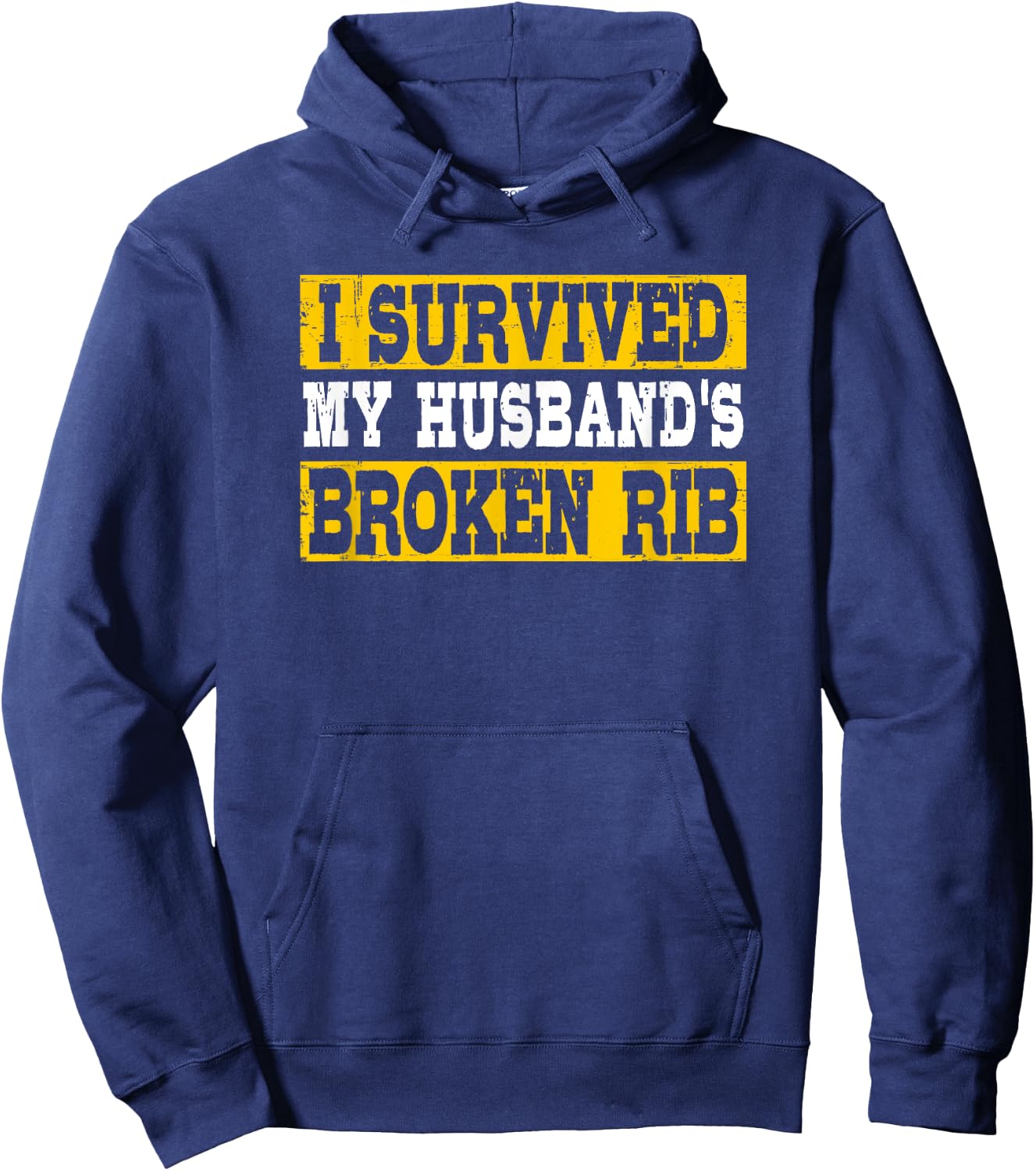 I Survived My Husband's Broken Rib Get Well Soon Hoodie - Hoodie | Navy