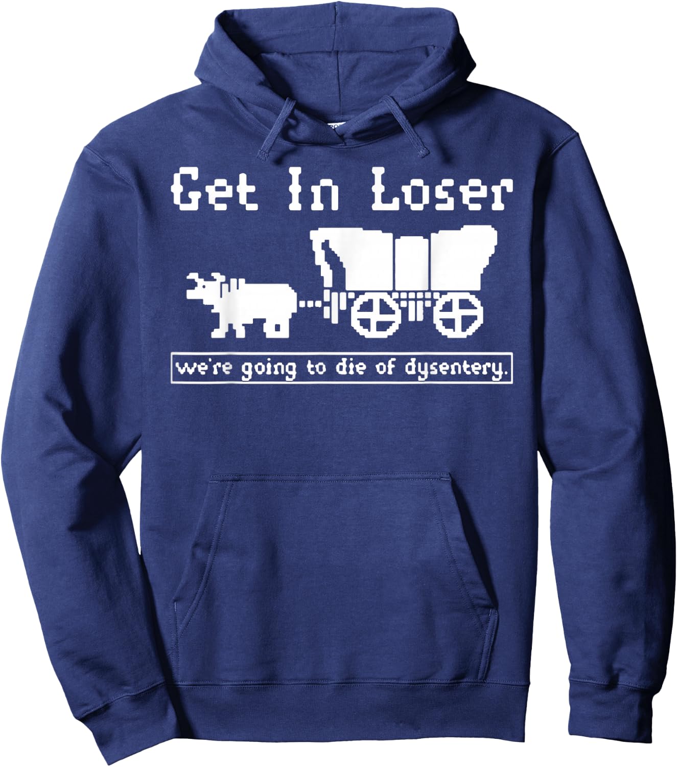 funny dysentery Quote Birthday cool dysentery Hoodie - Hoodie | Navy
