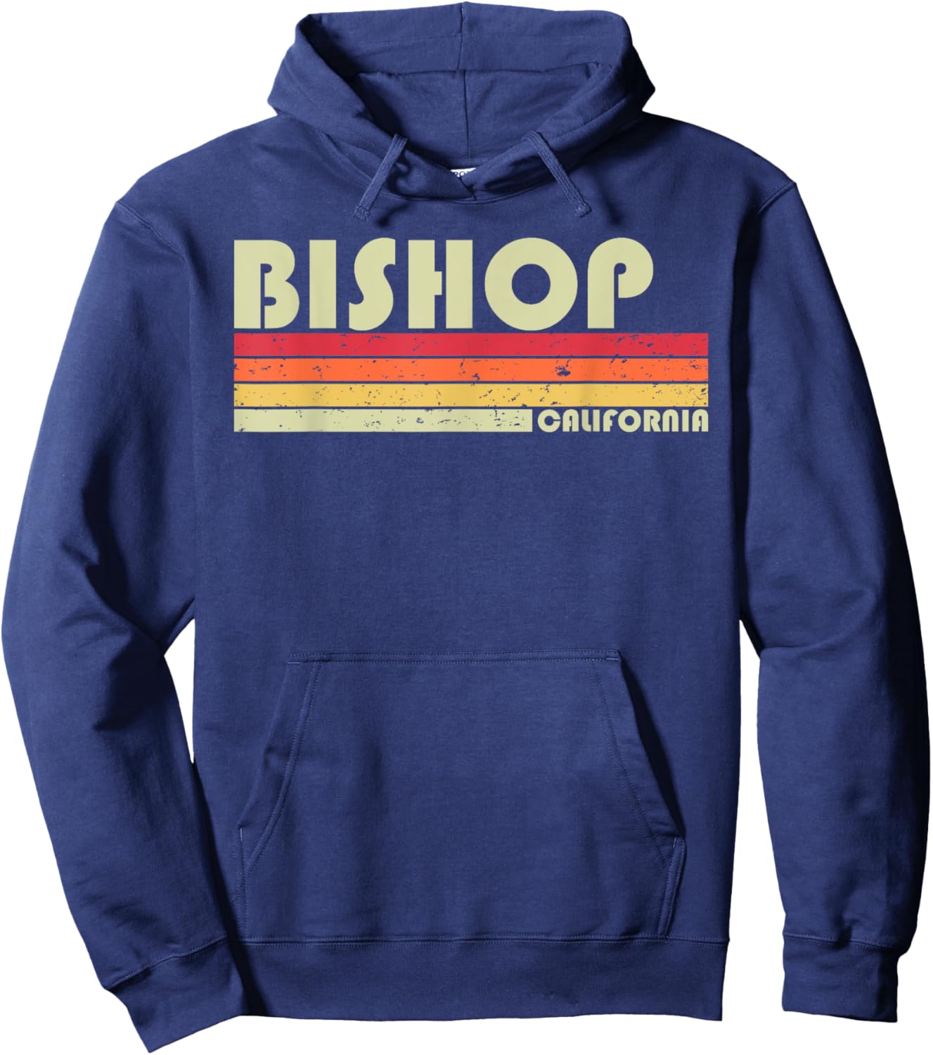 BISHOP CA CALIFORNIA Funny City Home Root Gift Retro 70s 80s Hoodie - Hoodie | Navy