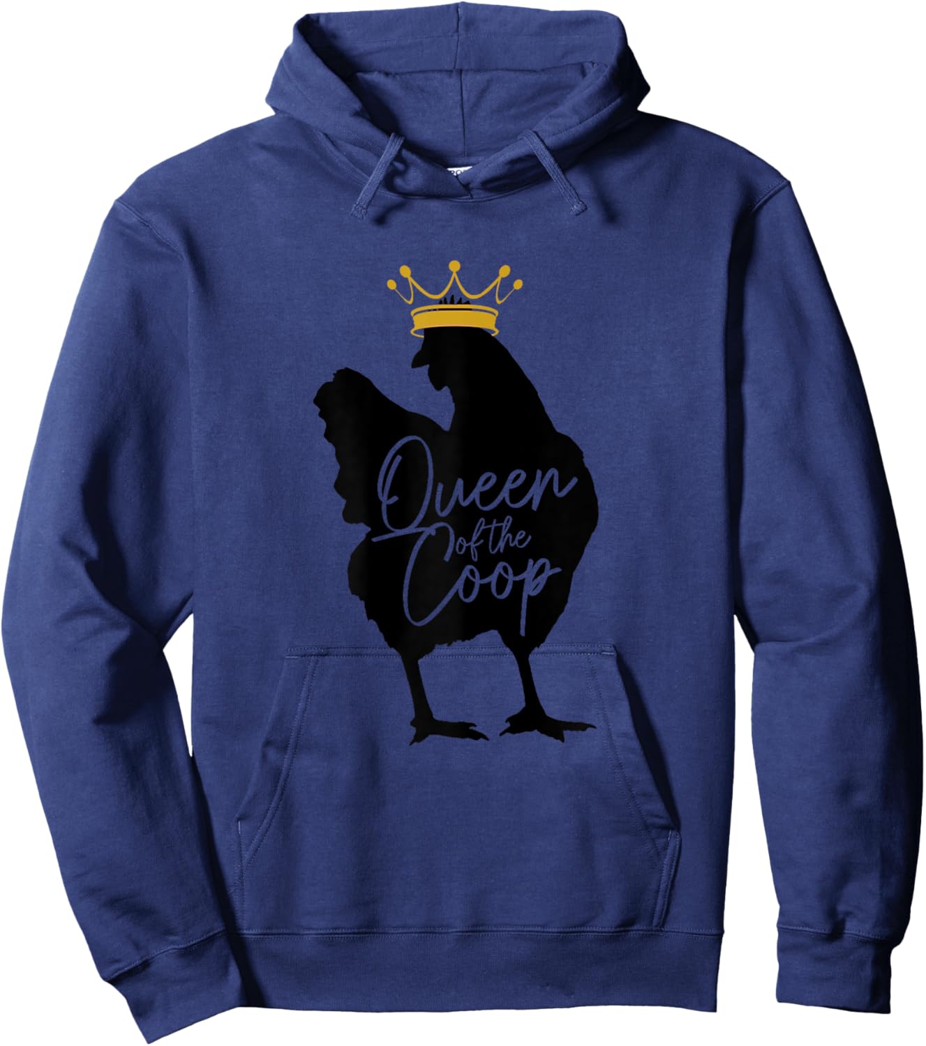 Chicken Queen Of The Coop Funny Cute Chicken Mom Farmer Hoodie - Hoodie | Navy