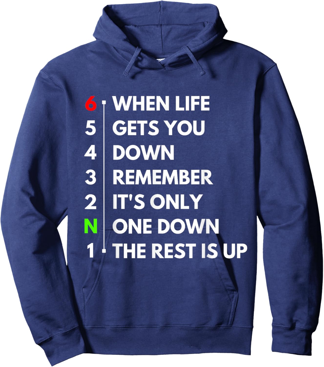 When Life Gets You Down It's Only One Down The Rest Is Up Hoodie - Hoodie | Navy