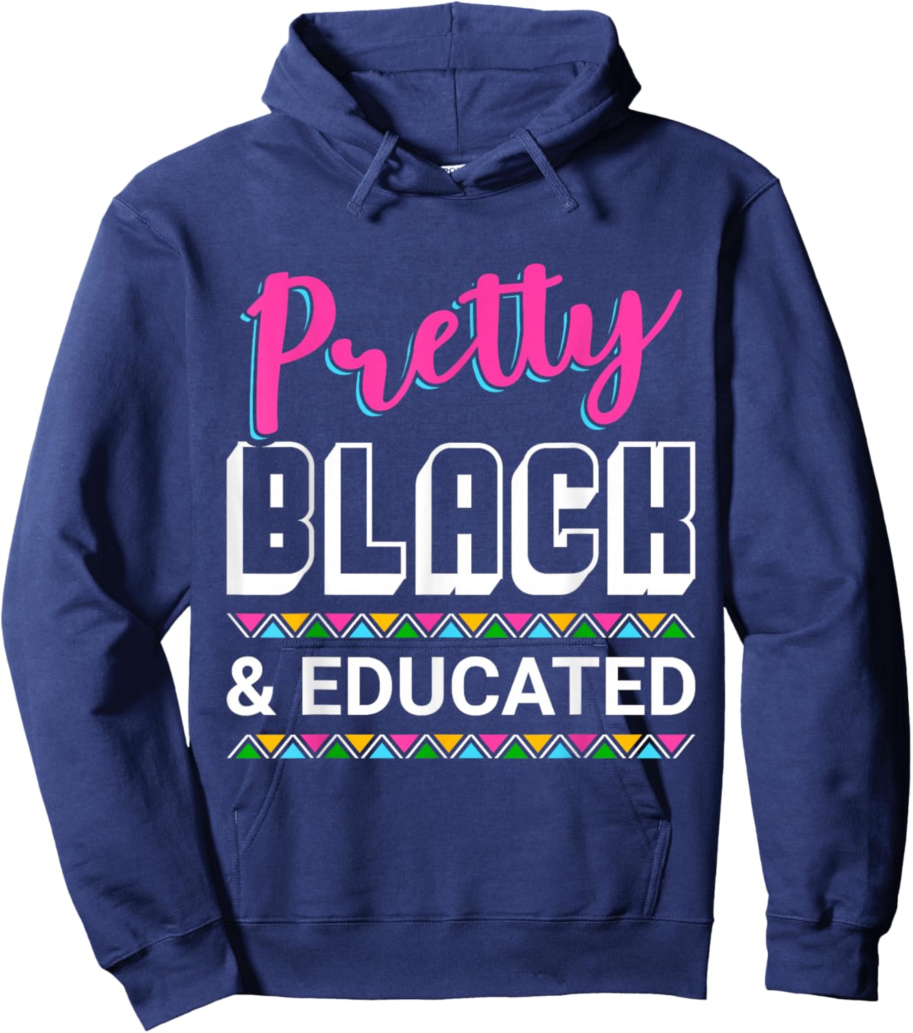 Pretty Black And Educated Hoodie - Hoodie | Navy