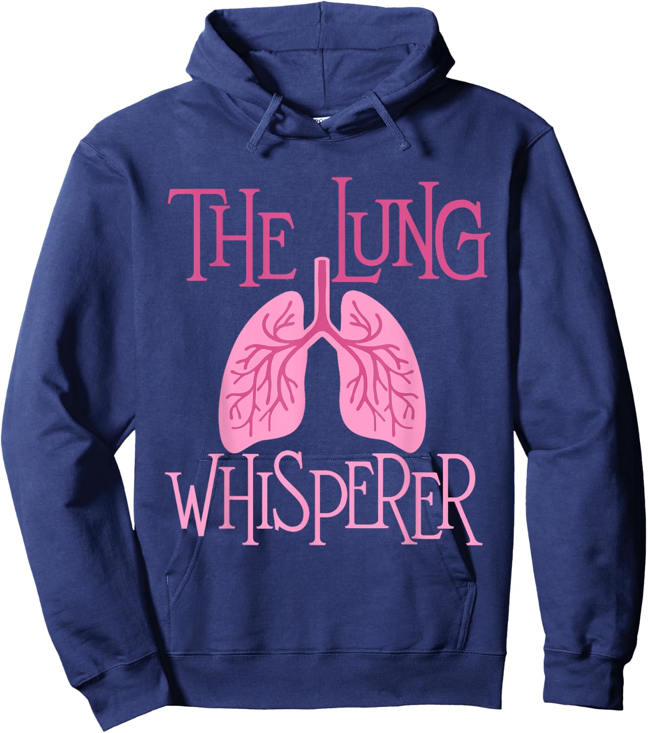 The Lung Whisperer - Respiratory Therapist Lungs Pulmonology Hoodie - Hoodie | Navy