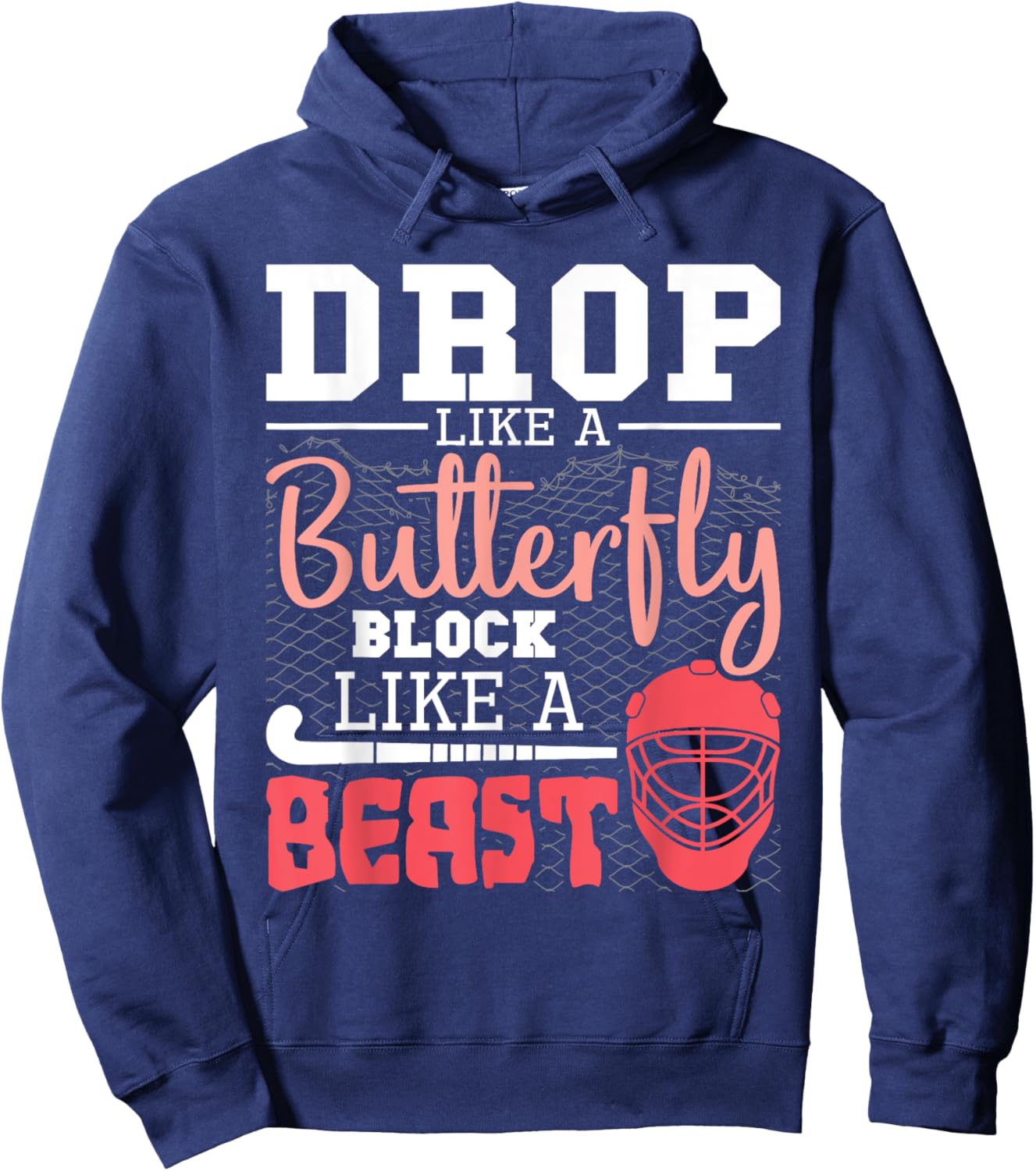 Drop Like A Butterfly Block Like A Beast - Field Hockey Hoodie - Hoodie | Navy