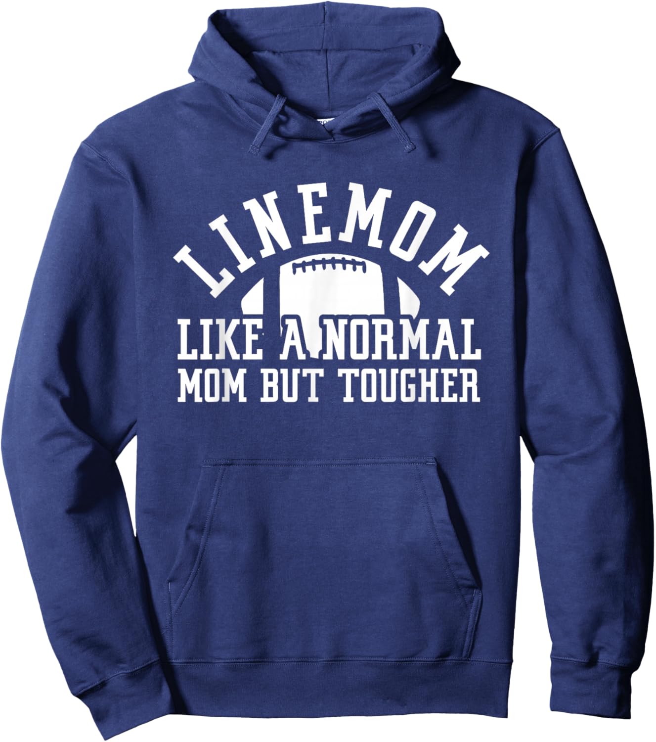 Linemom Like A Normal Mom But Tougher | Football Lineman Mom Hoodie - Hoodie | Navy