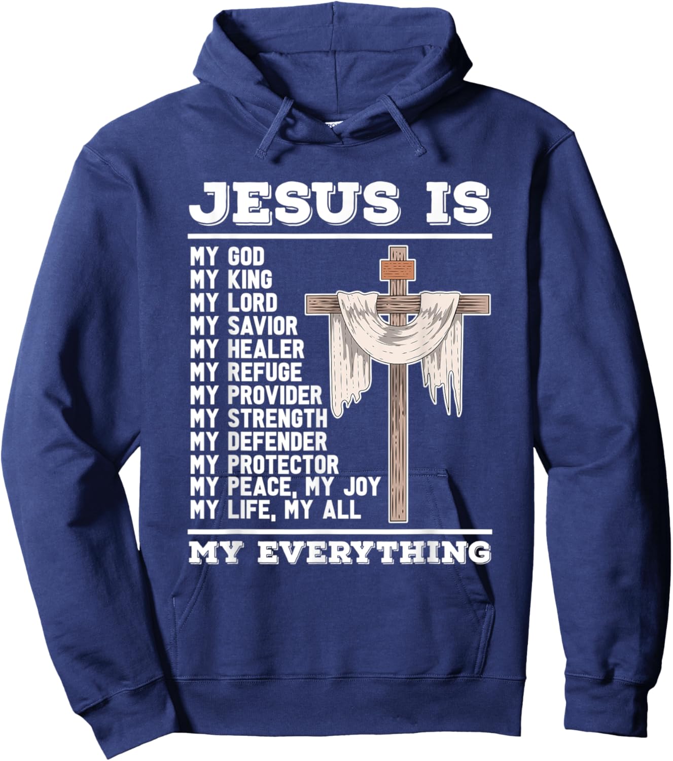 Jesus Is My God Christian Bible Prayer God Savior Jesus Hoodie - Hoodie | Navy