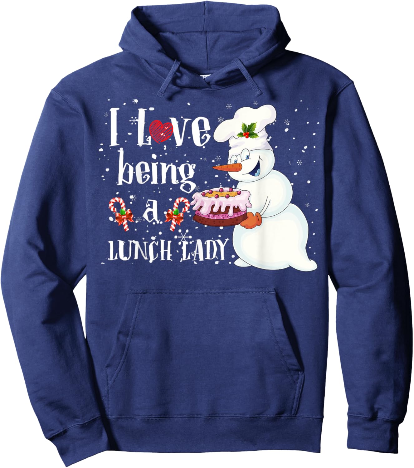 I Love Being A Lunch Lady Snowman Christmas Lunch Lady Women Hoodie - Hoodie | Navy