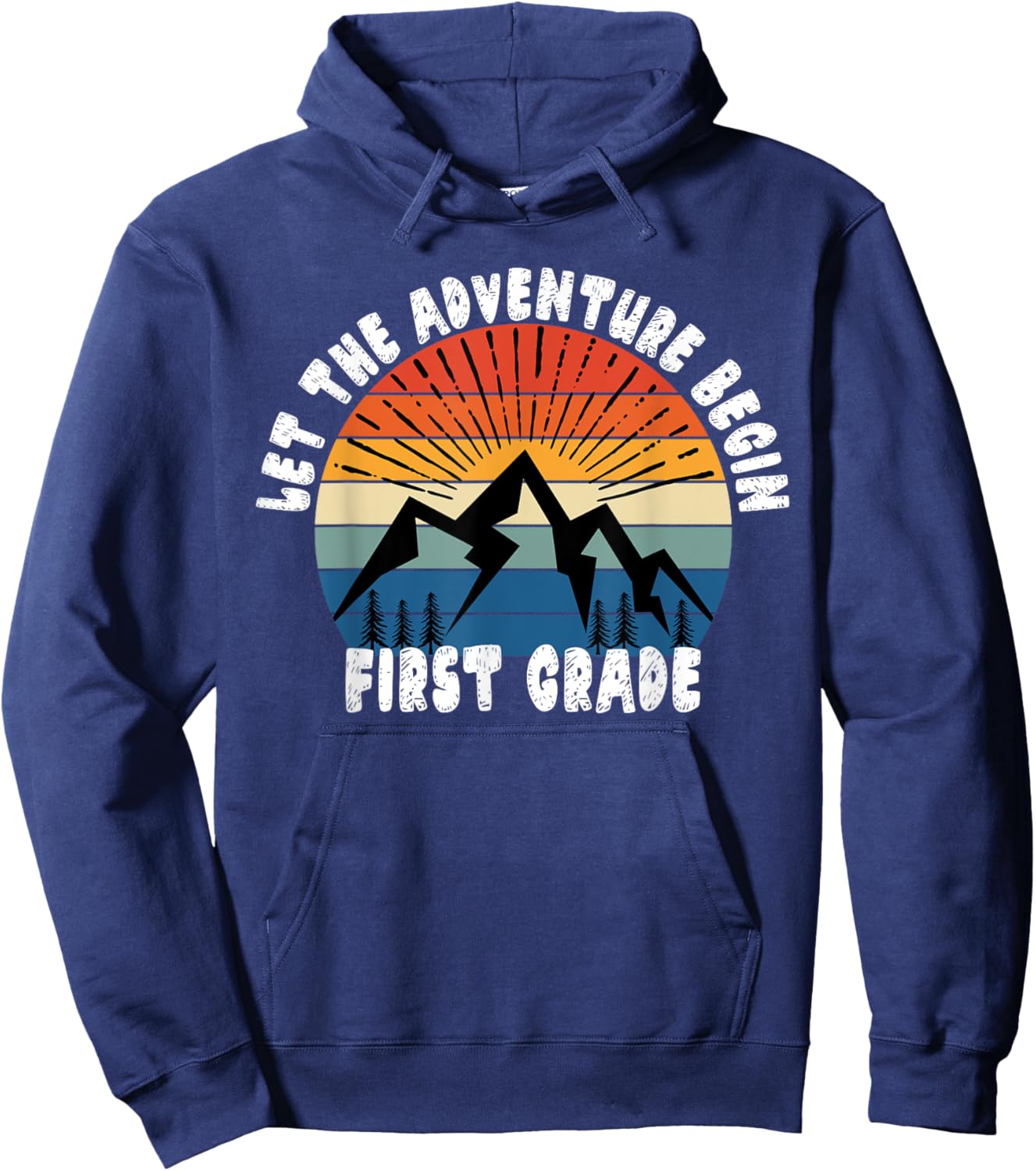 First Grade 1st Day of School - Let The Adventure Begin Hoodie - Hoodie | Navy