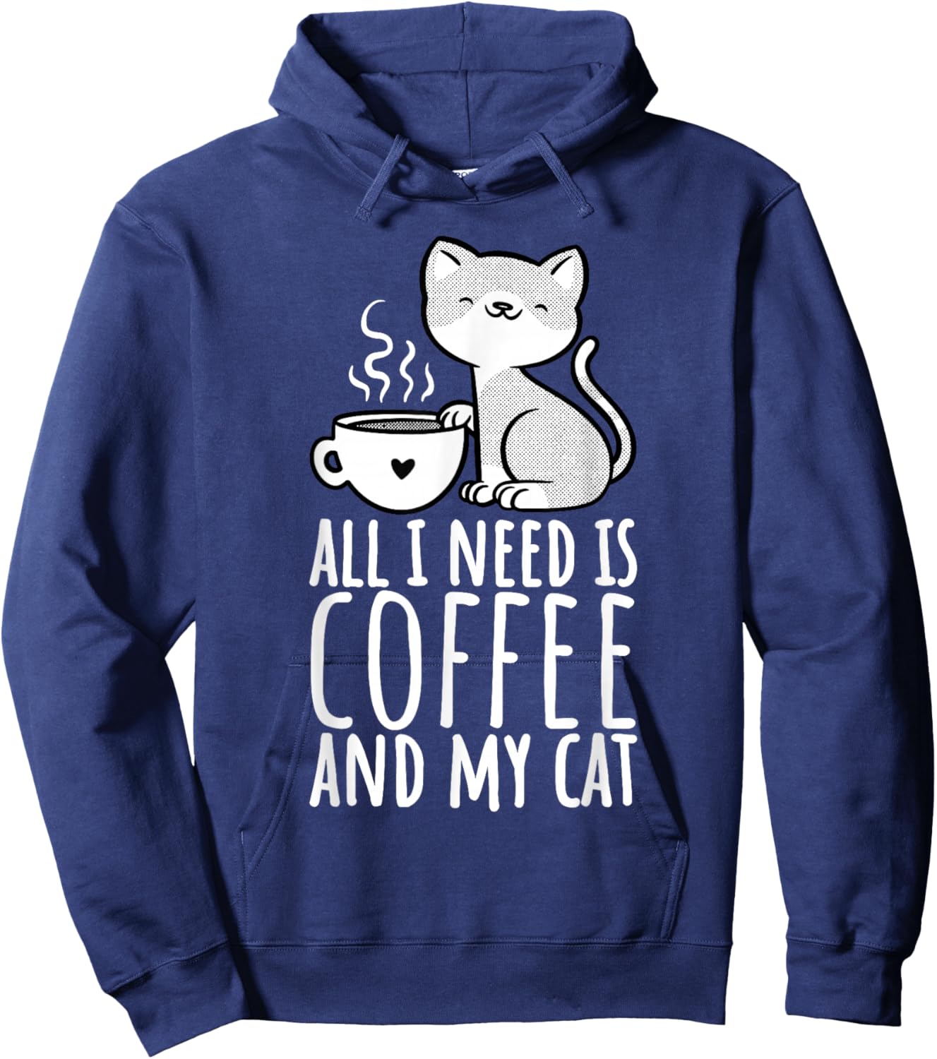 All I Need Is Coffee And My Cat, Coffee Men And Women Hoodie - Hoodie | Navy