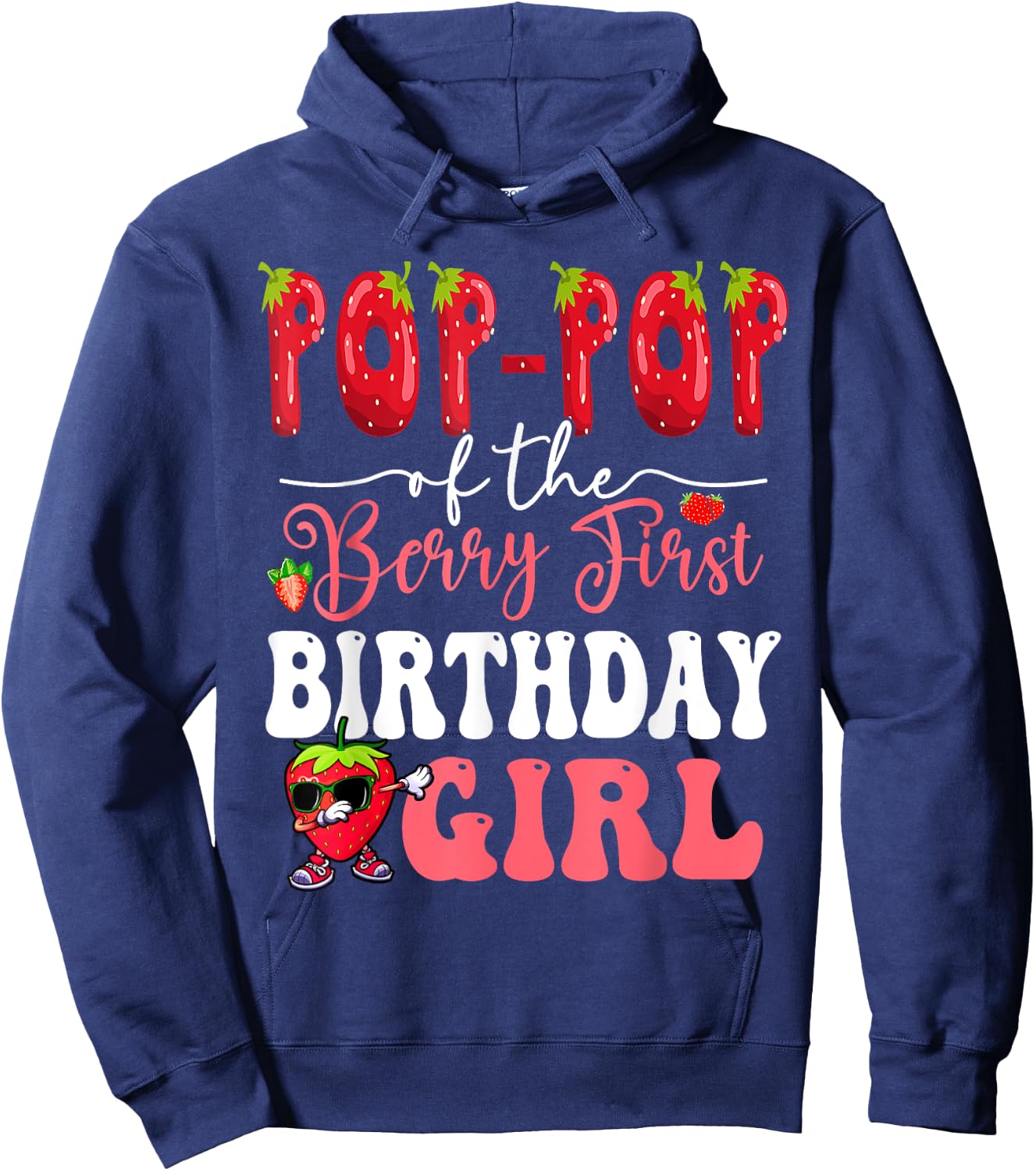 Pop Pop of Berry First Birthday Girl Sweet One Strawberry Hoodie - Hoodie | Navy