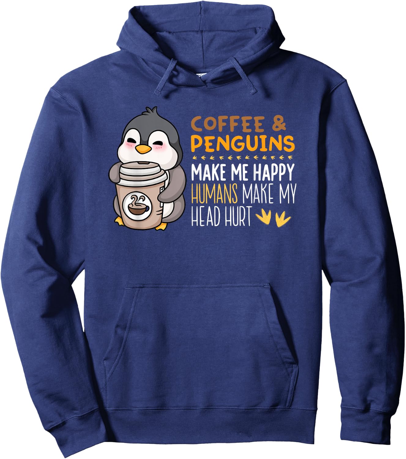 Coffee And Penguins Make Me Happy Funny Seabird Lover Hoodie - Hoodie | Navy