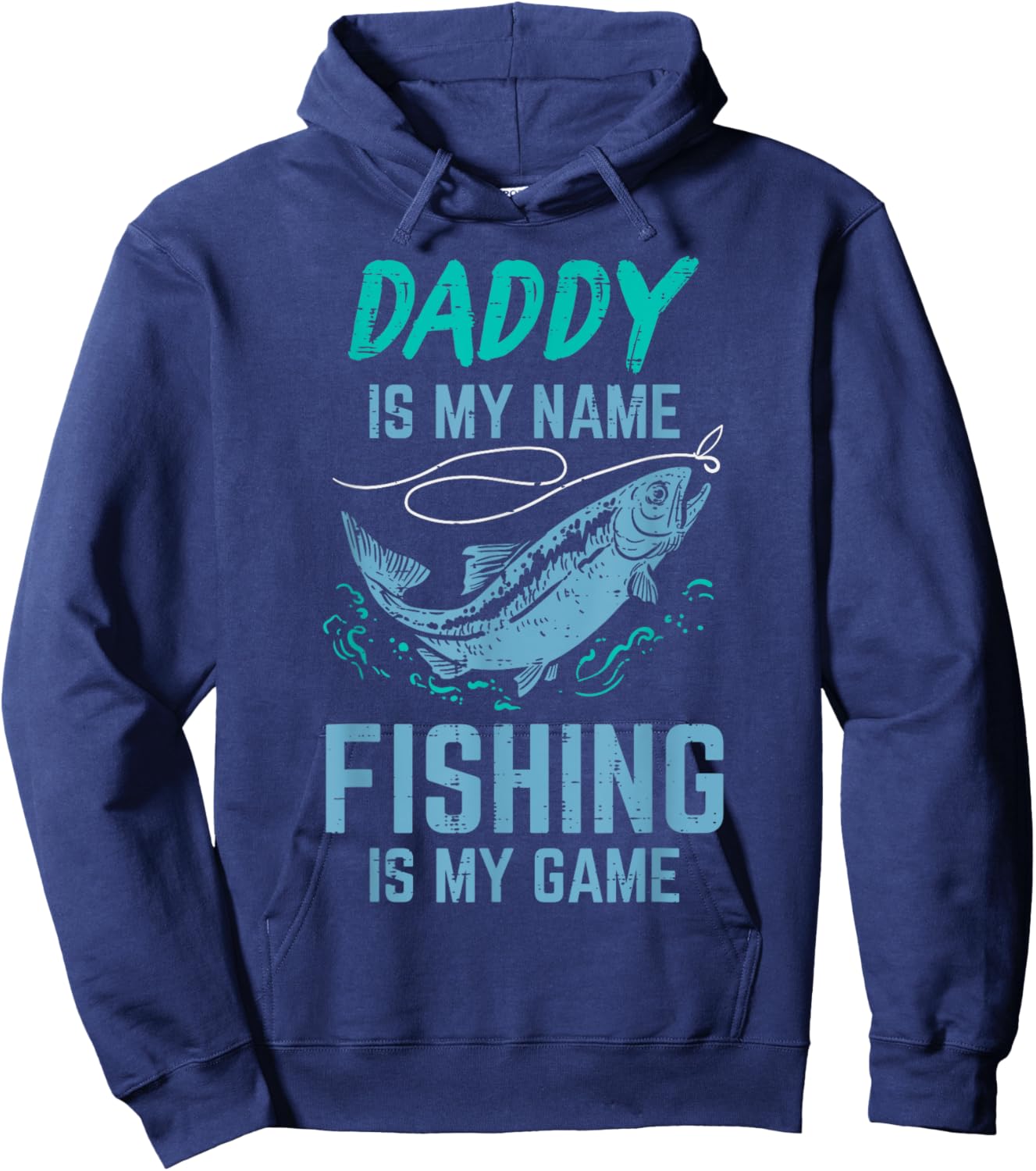 Daddy Is My Name Fishing My Game Funny Angler Dad Papa Men Hoodie - Hoodie | Navy