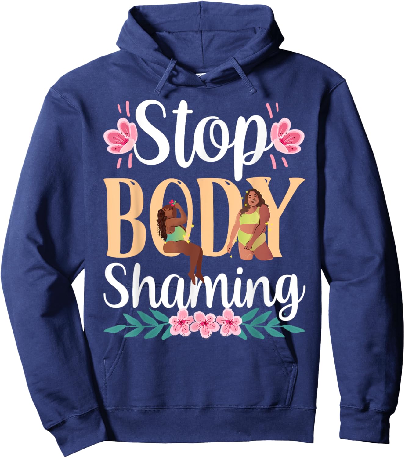 Stop Body Shaming Appearance Mocking End Hoodie - Hoodie | Navy
