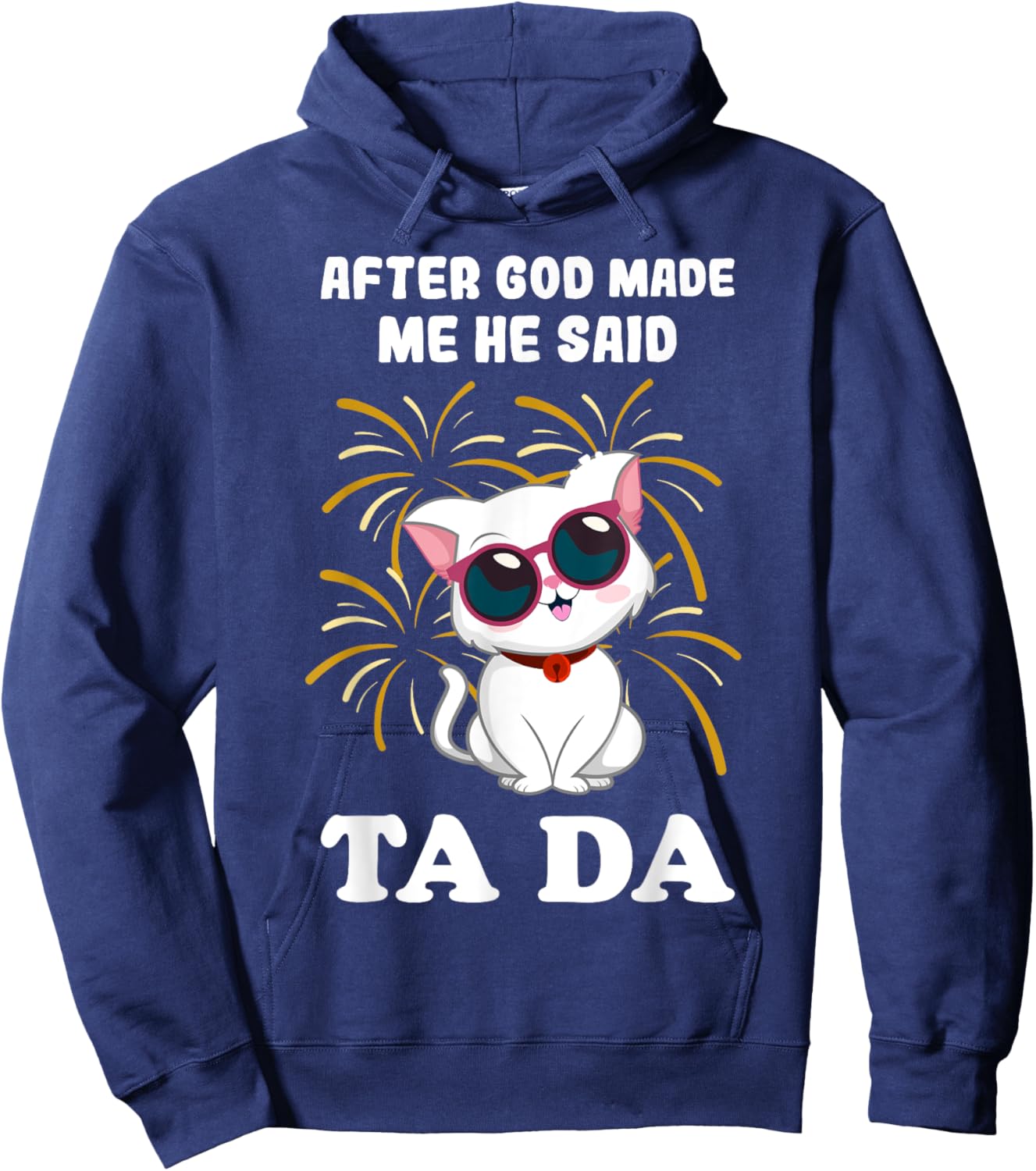 After God made Me He Said Ta Da cat lover Women Girls Kids Hoodie - Hoodie | Navy