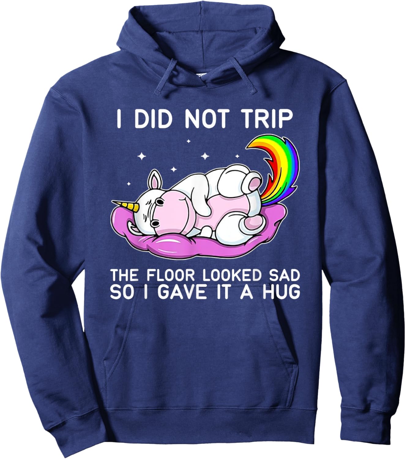 Unicorn Hippo I Didn't Trip The Floor Looked Sad Hoodie - Hoodie | Navy