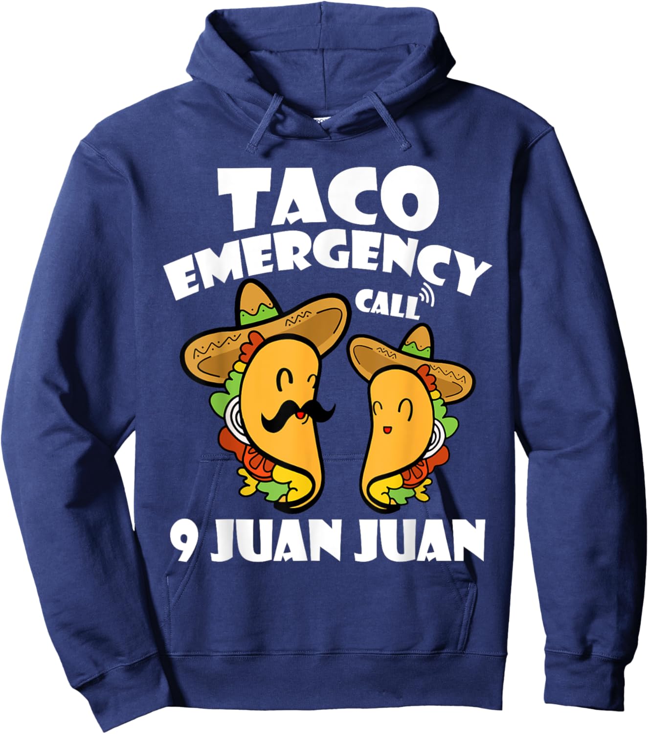 Taco Emergency Call 9 Juan Juan Cinco de Mayo Mexican Taco Hoodie - Hoodie | Navy