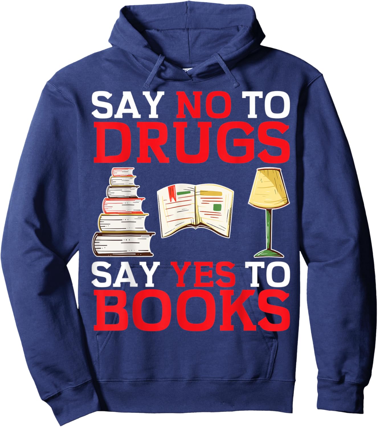 Say No To Drugs Say Yes To Books Red Ribbon Week Awareness Hoodie - Hoodie | Navy