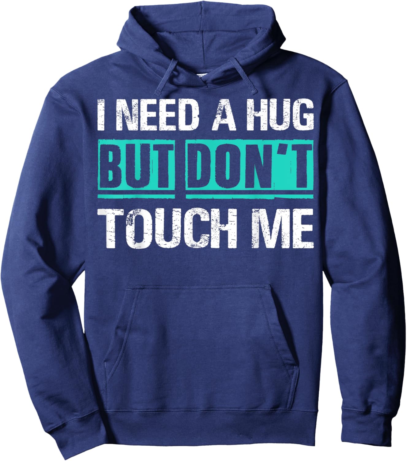 Sarcastic Quotes And Introverts Men Women . I Need A Hug But Don't Touch Me Sarcastic Introverts Person -Adults Black Hoodie - Hoodie | Navy