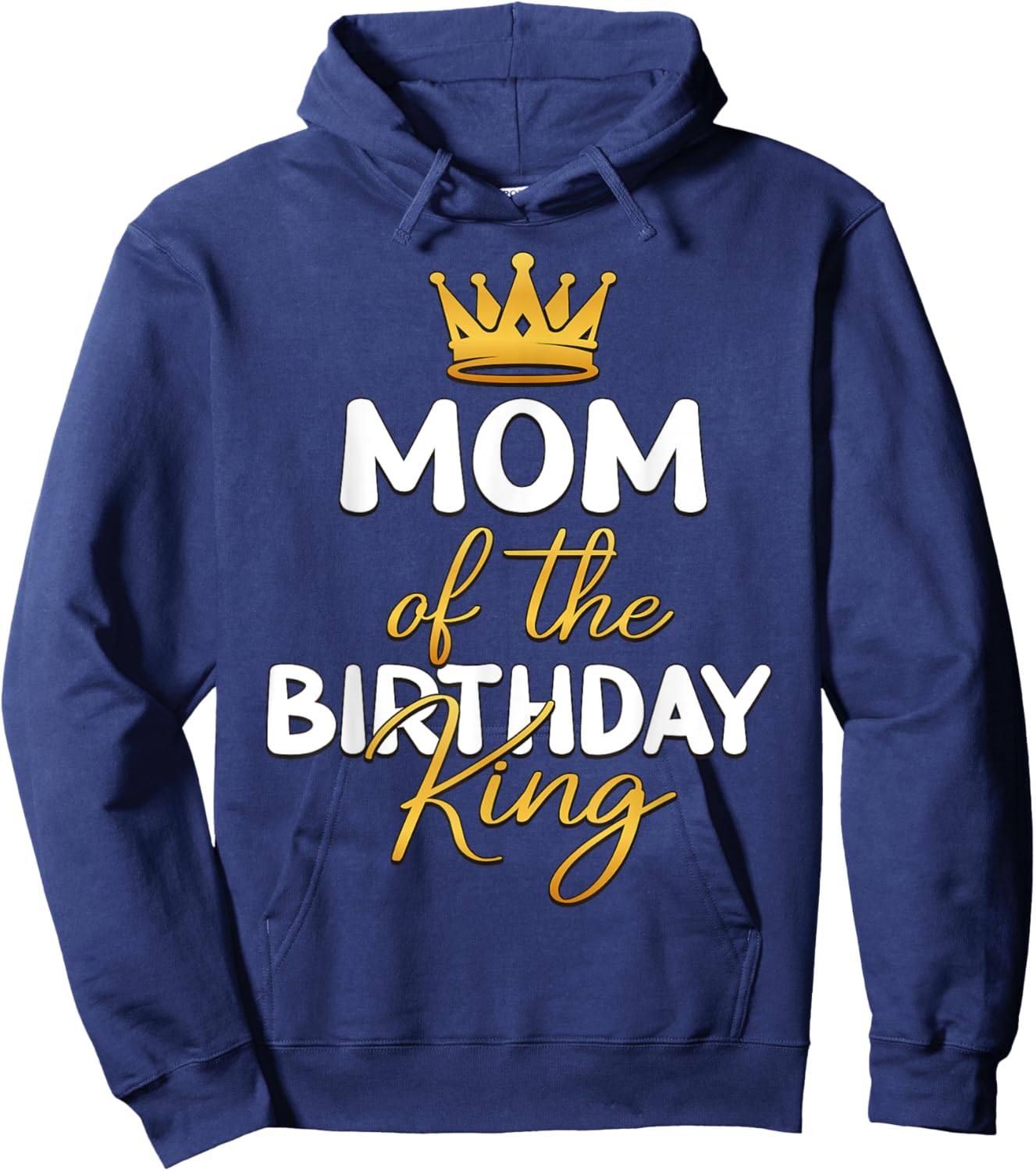 Mom Of The Birthday King Boy Bday Party Idea Hoodie - Hoodie | Navy