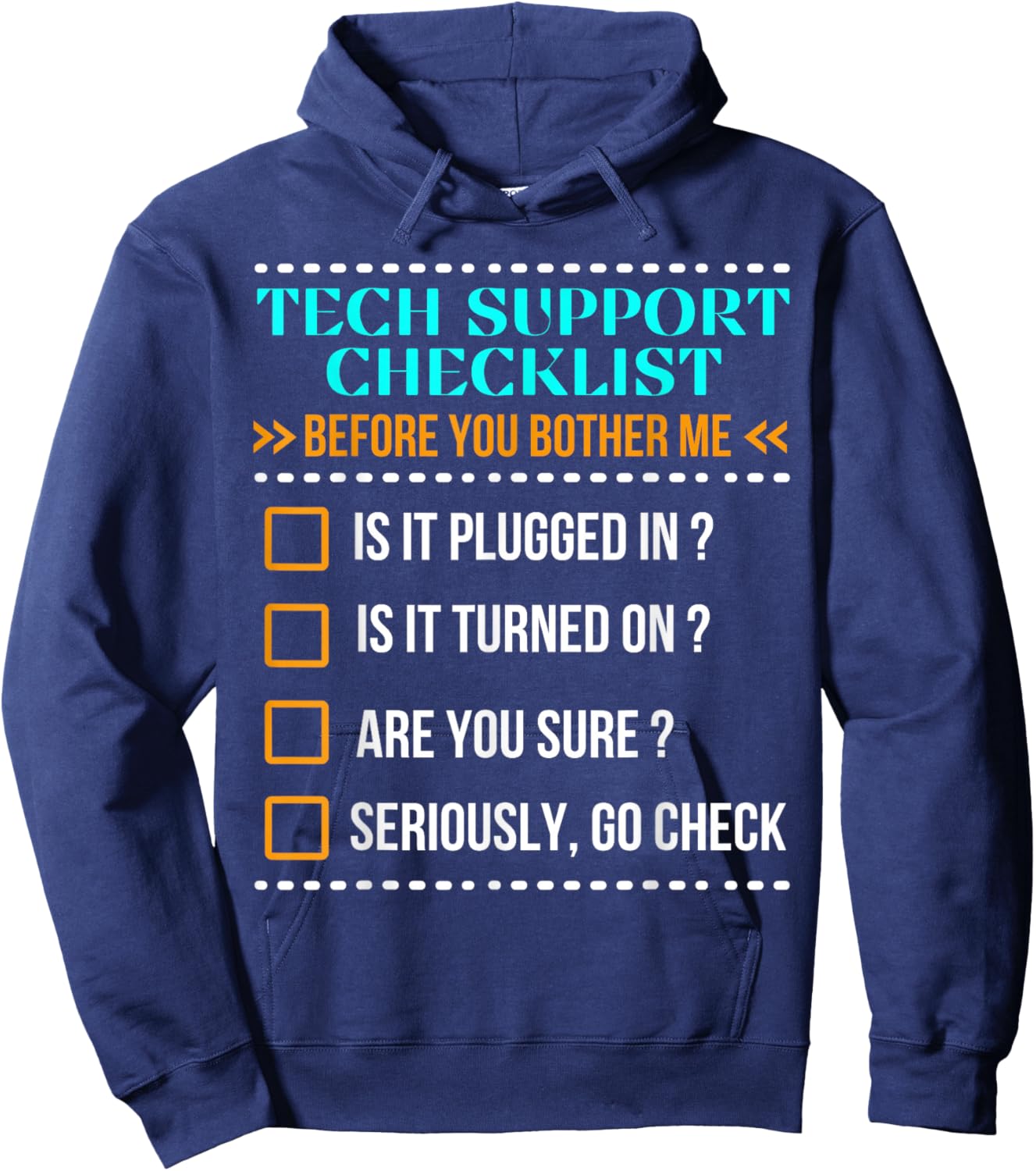 Funny Tech Support Checklist Helpdesk Is It Plugged In Hoodie - Hoodie | Navy