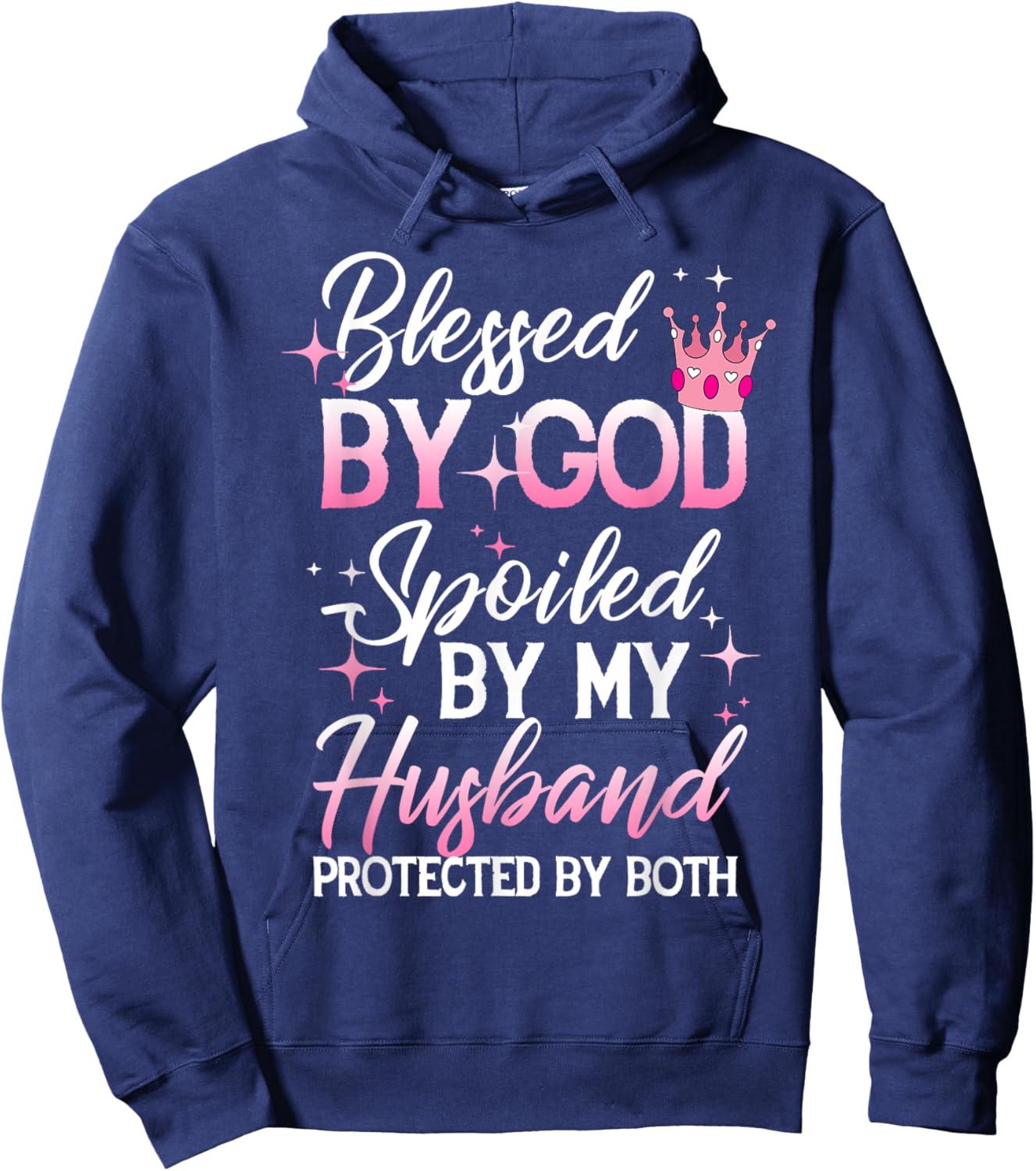 Funny Blessed by God Spoiled by My Husband Protected By Both Hoodie - Hoodie | Navy