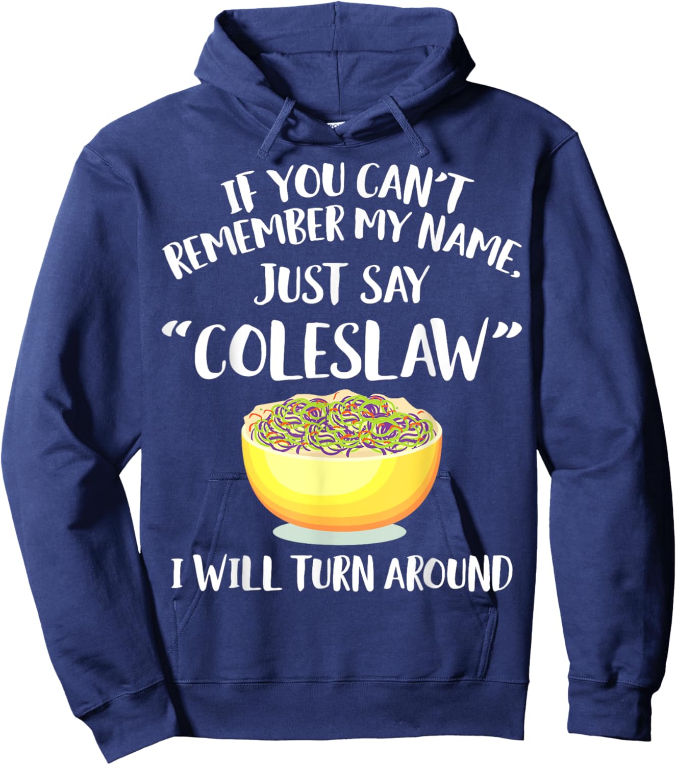 Coleslaw Merch - Great Funny Coleslaws Lover Design Hoodie - Hoodie | Navy