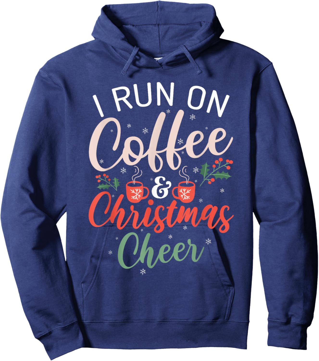 I run on Coffee & Christmas Cheer Xmas Christmas Hoodie - Hoodie | Navy