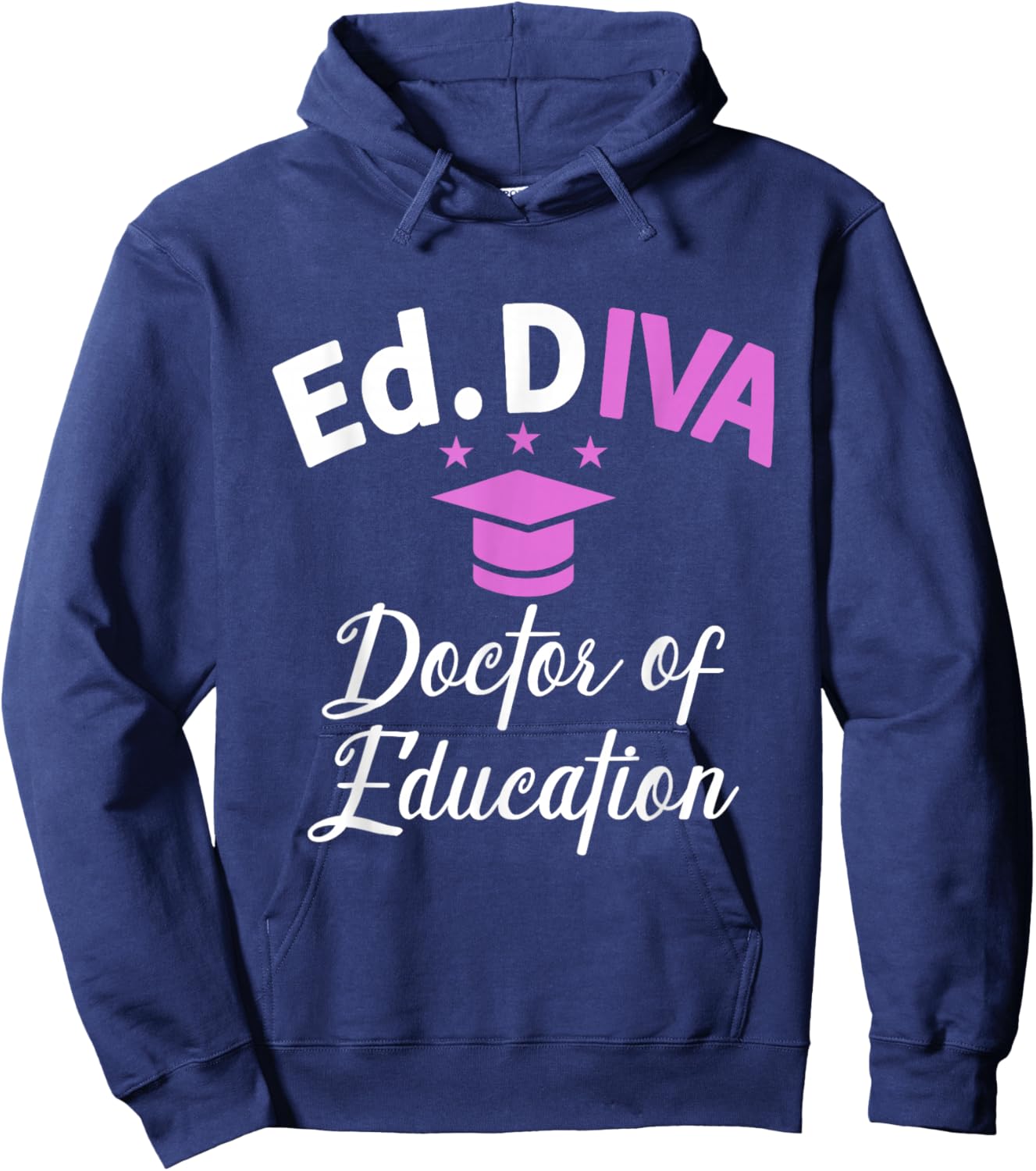 Edd Doctor Of Education Ed.D Diva Doctorate Graduation Hoodie - Hoodie | Navy