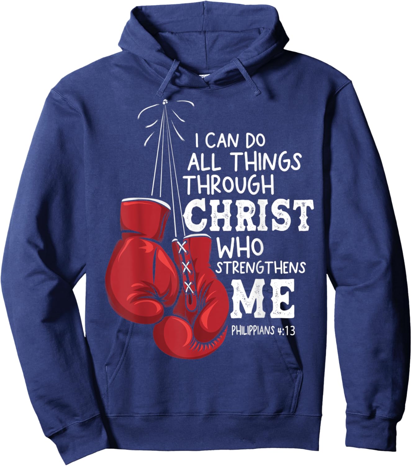 I Can Do Things Christian Boxing Quote Philippians 4:13 Hoodie - Hoodie | Navy
