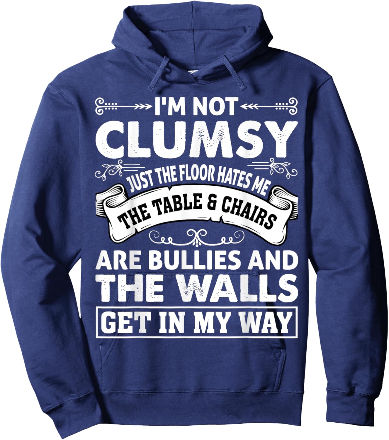 Funny Clumsy I'm not clumsy Hilarious Hoodie - Hoodie | Navy