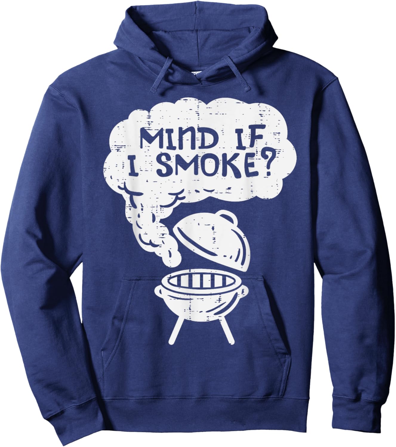 Mind If I Smoke Funny Bbq Grill Smoking Grilling Meat Smoker Hoodie - Hoodie | Navy