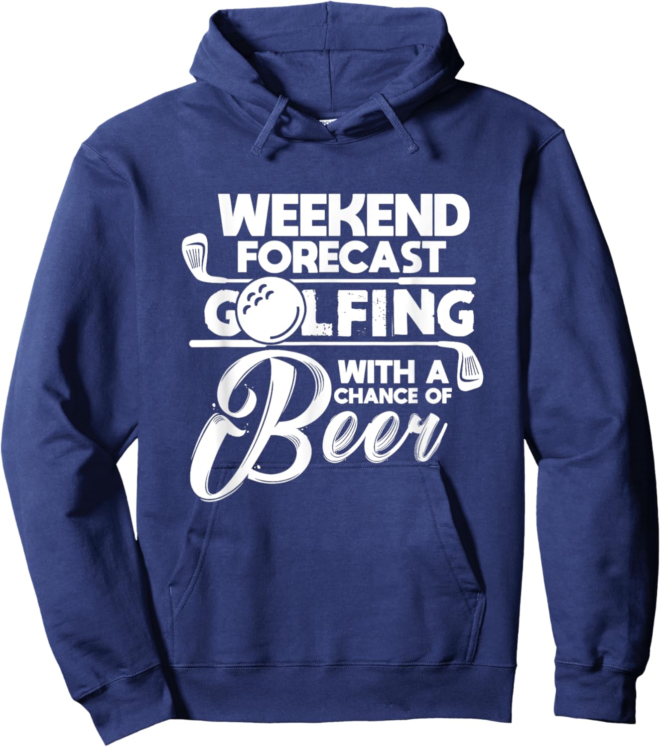 Weekend Forecast Golfing With A Chance of Beer Golf Golfers Hoodie - Hoodie | Navy